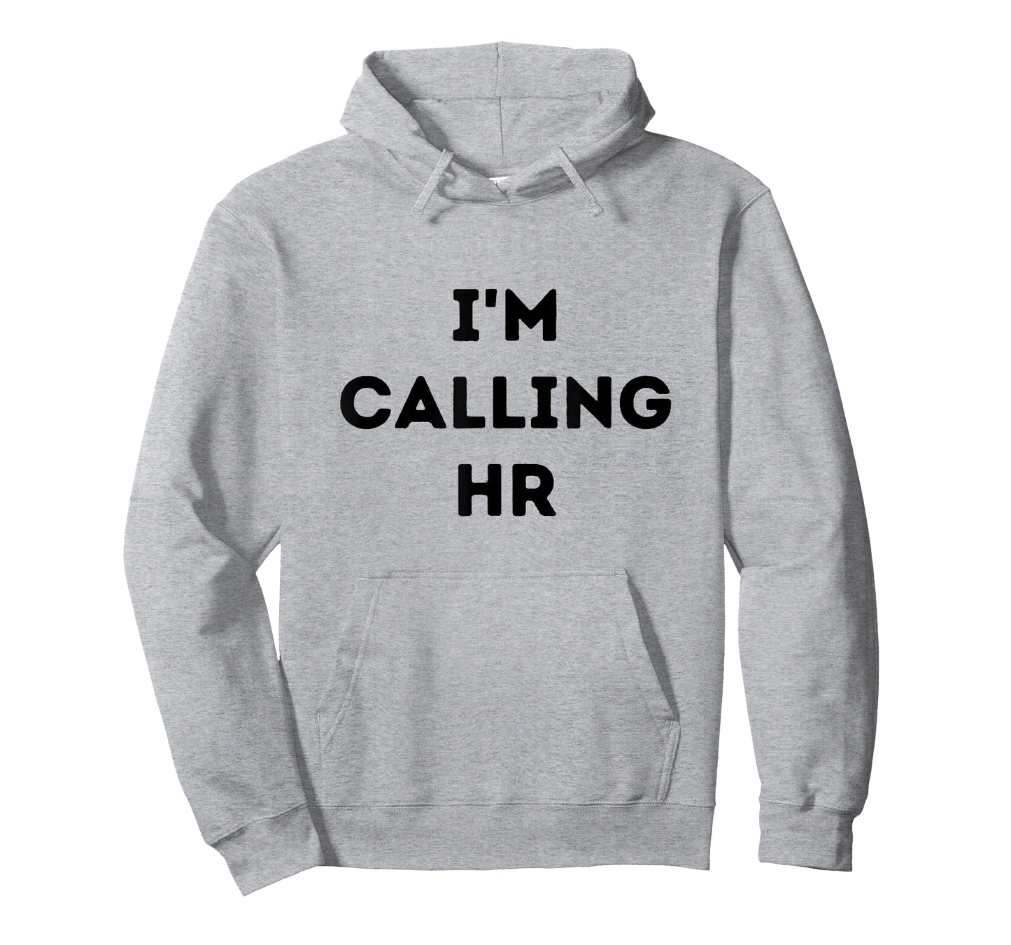 I'm Calling HR T-Shirt