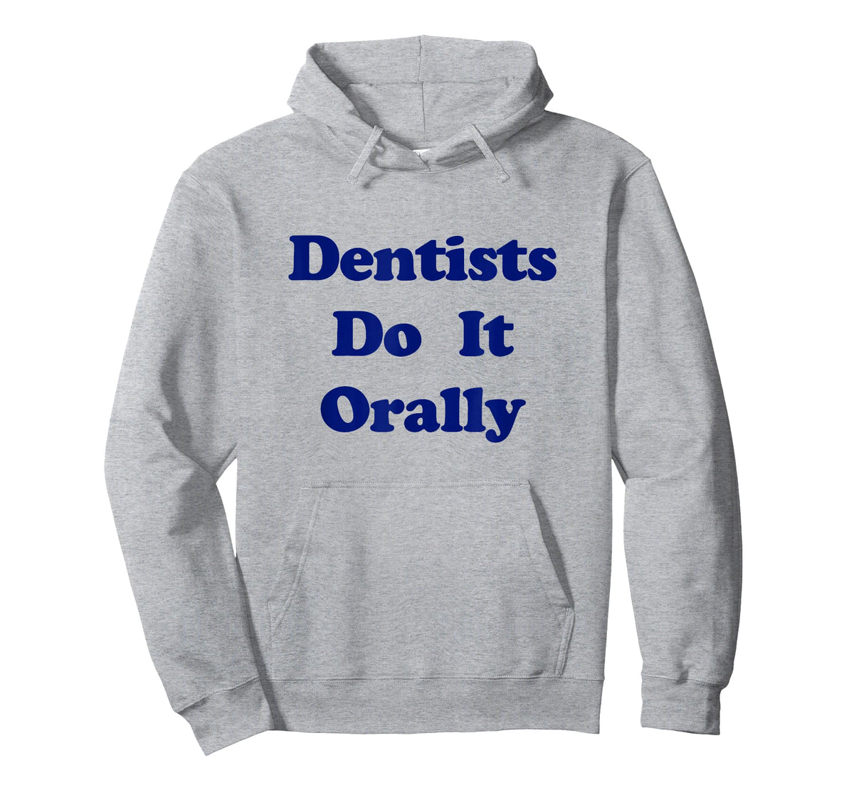 Dentists Do It Orally - Funny Witty T-Shirt