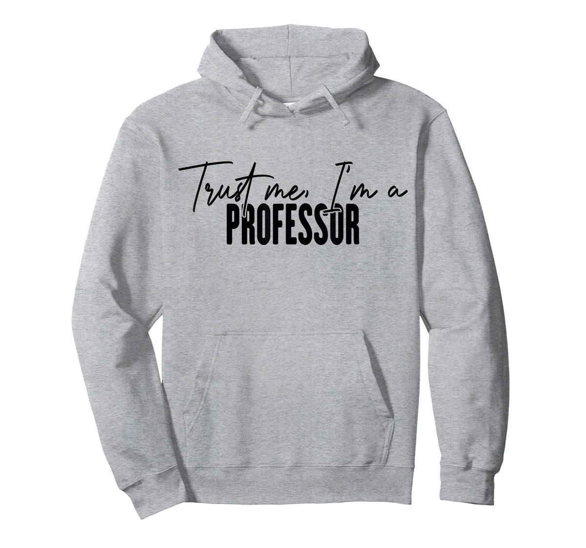 funny Professor gifts Trust me I'm a Professor T-Shirt