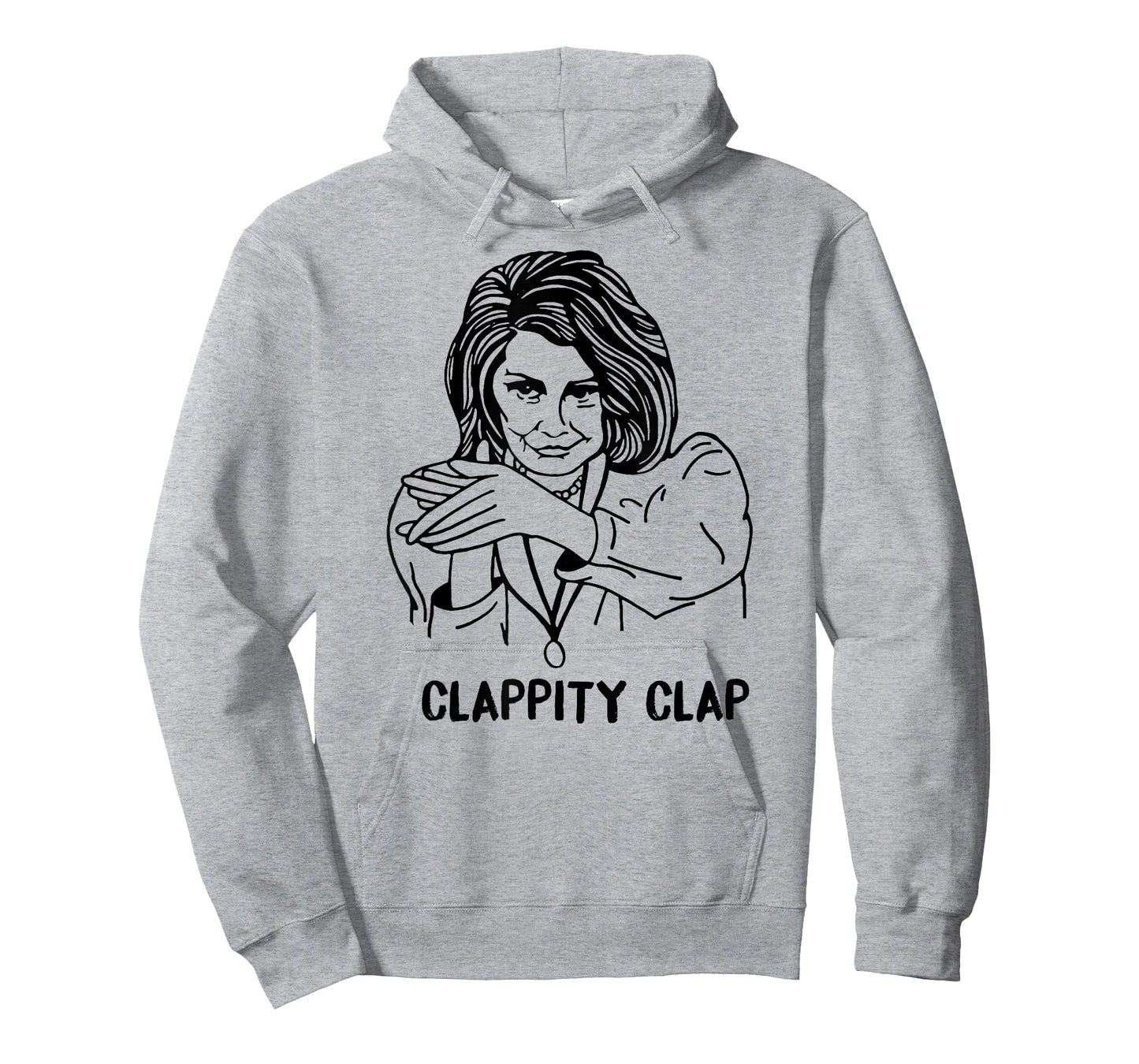 CLAPPITY CLAP T-Shirt Gift Anti-Trump Nancy Pelosi SOTU MEME T-Shirt