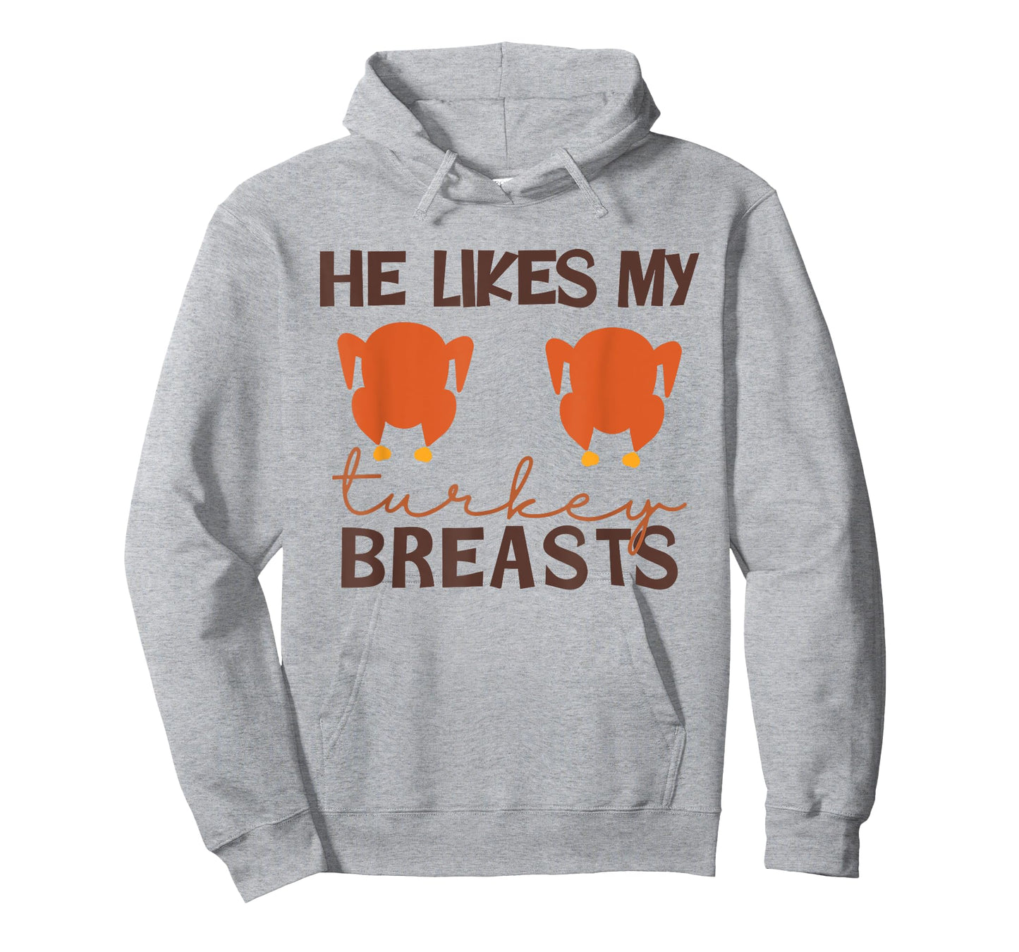 He Likes My Turkey Breasts Couple Thanksgiving Men Women T-Shirt