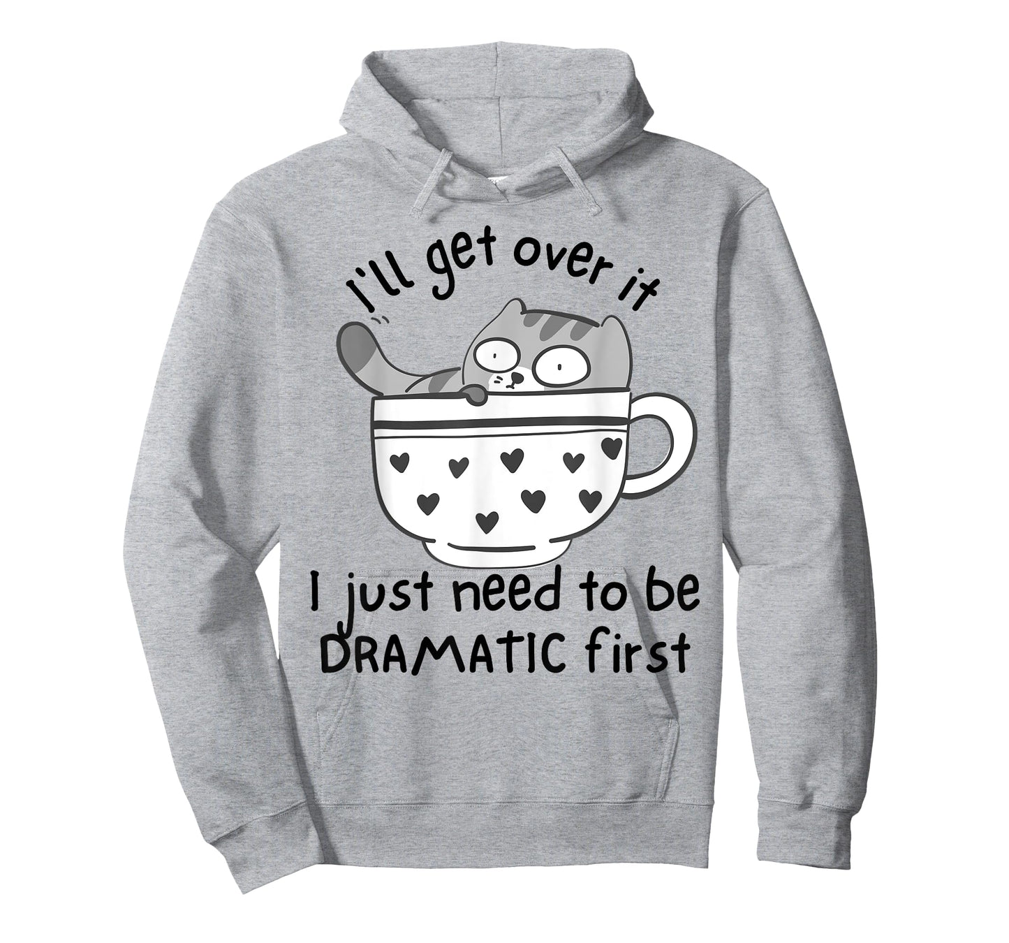 I Just Need To Be Dramatic First Funny Drama Queen Cat T-Shirt for Men Women