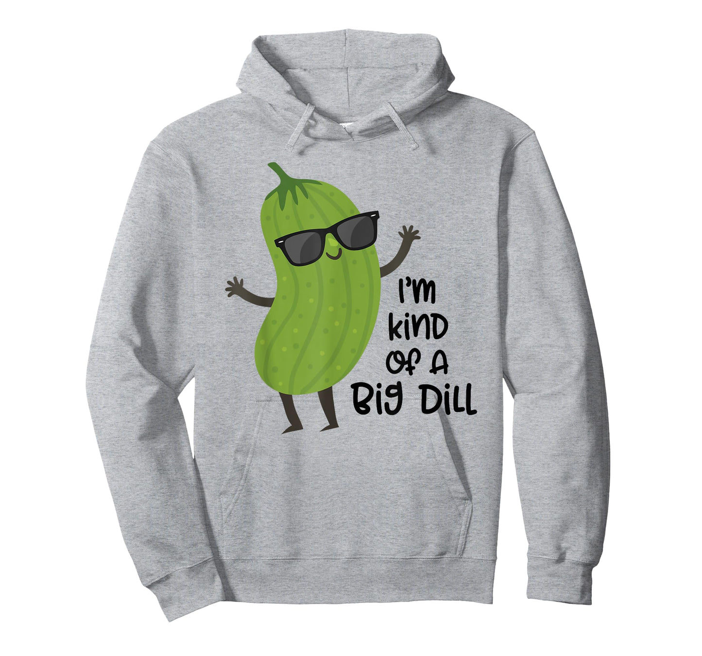 I'm Kind of A Big Dill Shirt Funny Tee Shirt Big Dill T-Shirt