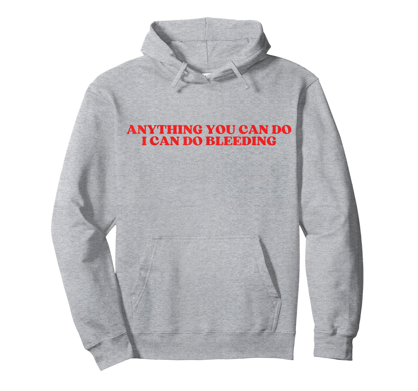 anything you can do i can do bleeding T-Shirt