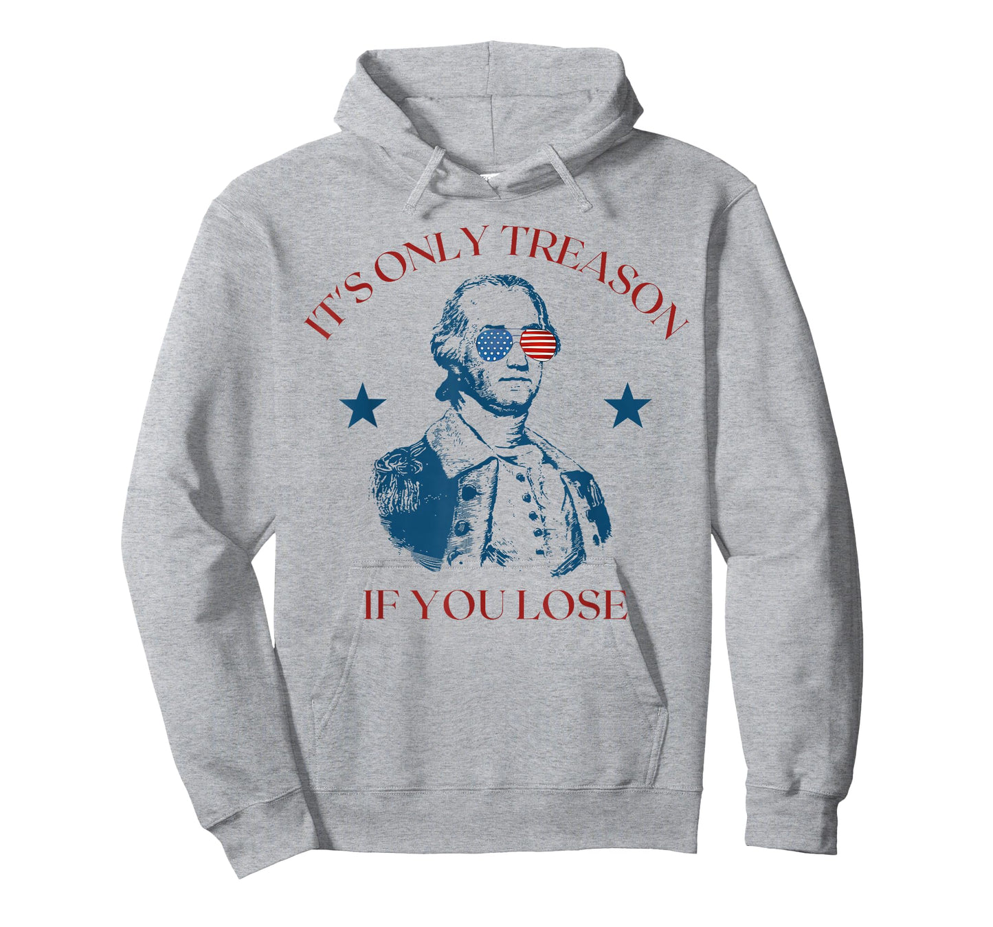 It's Only Treason If You Lose Washington 4th Of July America T-Shirt