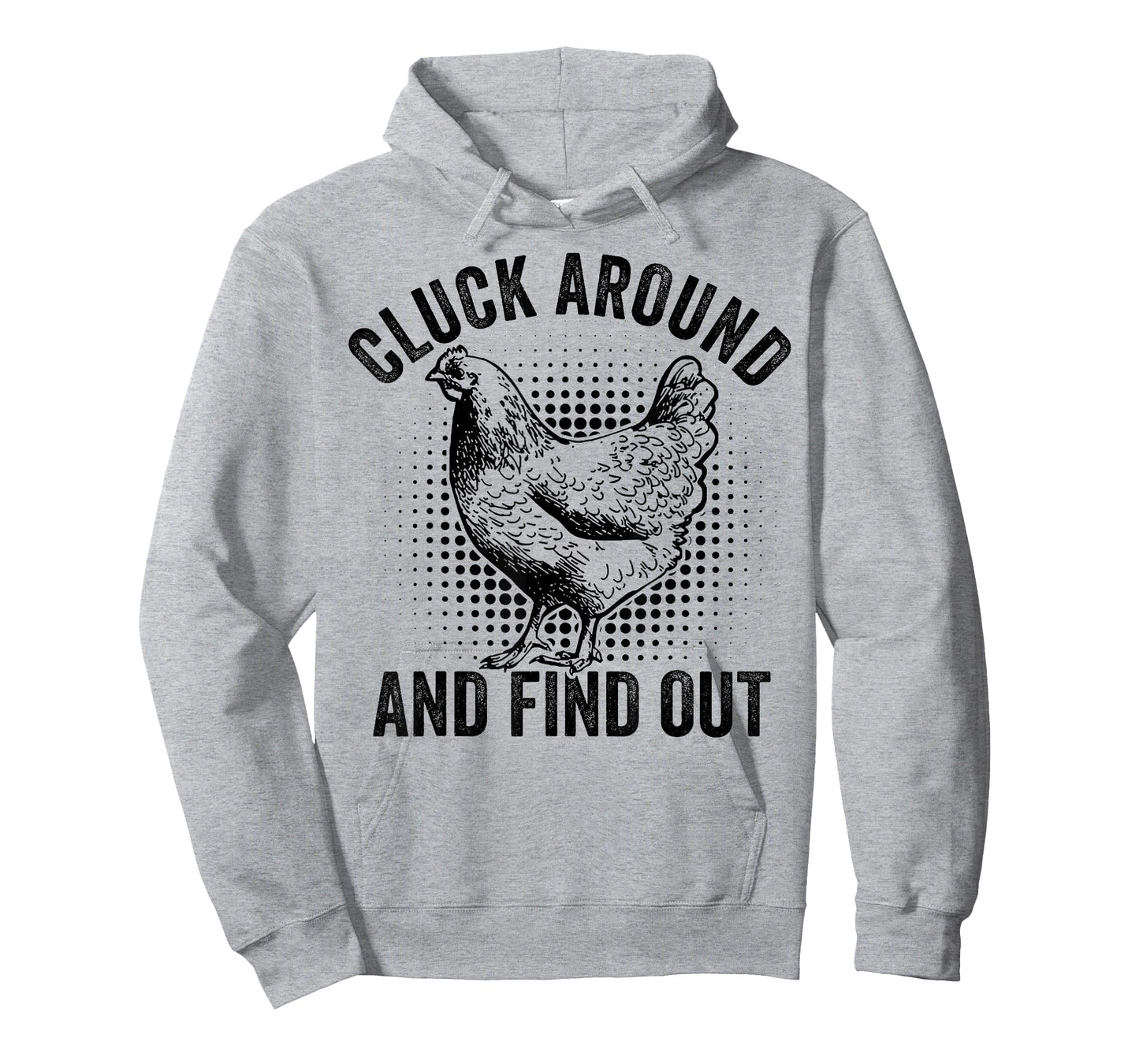 Cluck Around And Find Out Funny Chicken T-Shirt