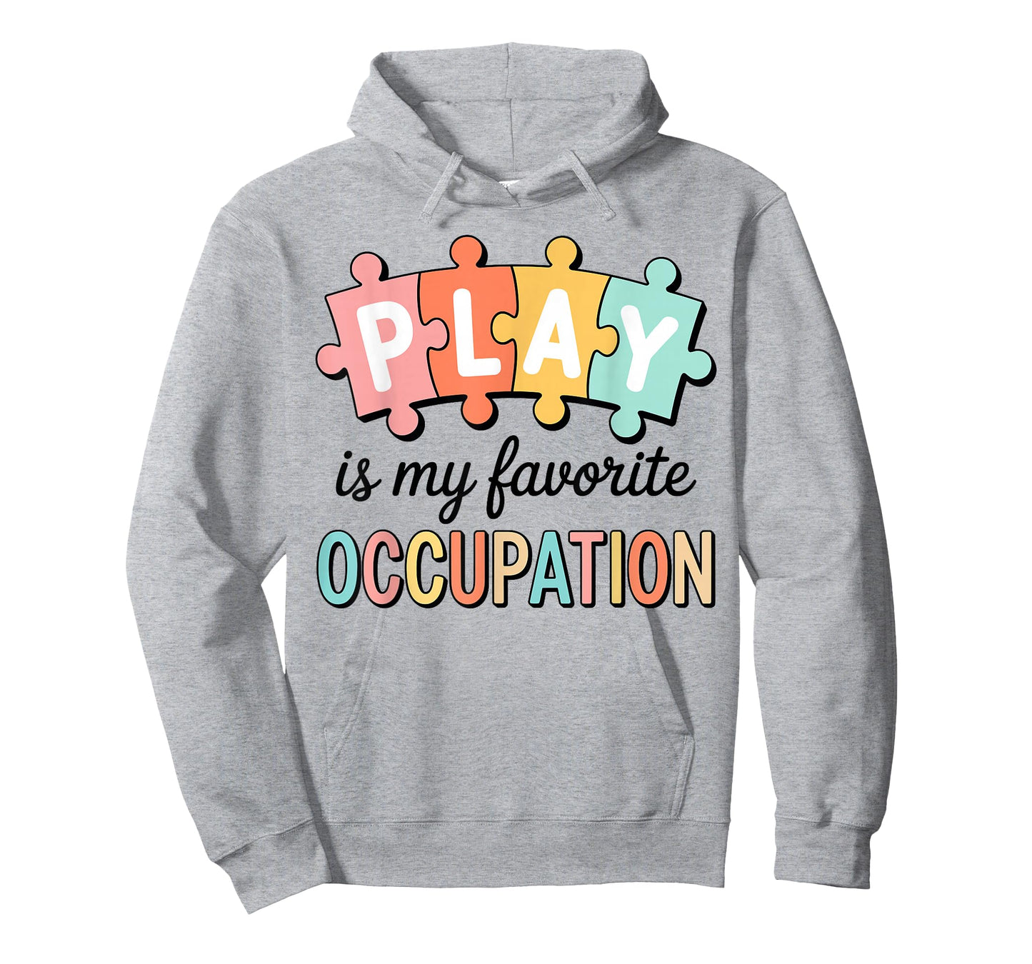 Cute Play is My Favorite Occupation OT Occupational Therapy T-Shirt