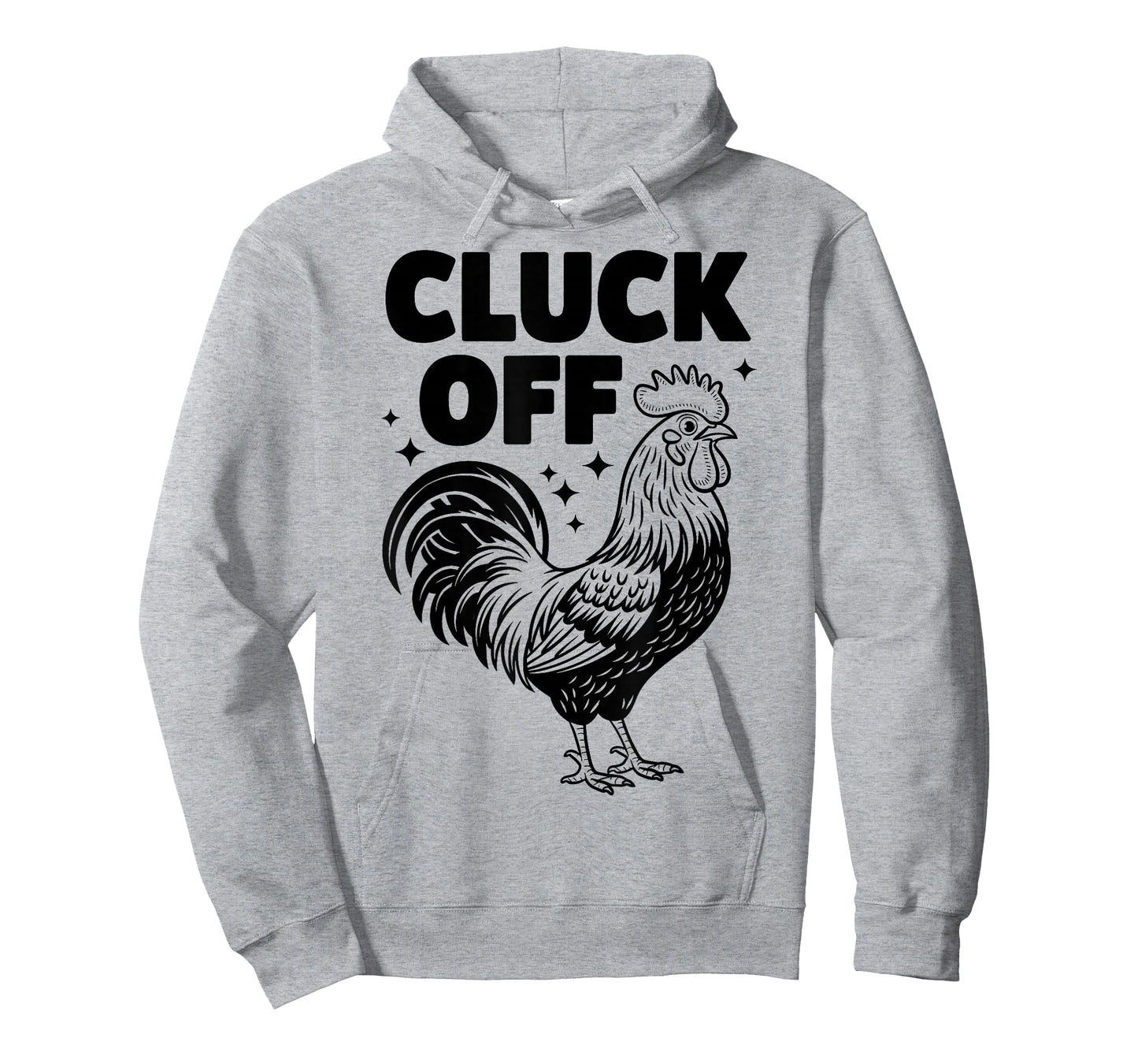 Cluck Off - Funny Chicken Rooster Farmer Farm Design T-Shirt