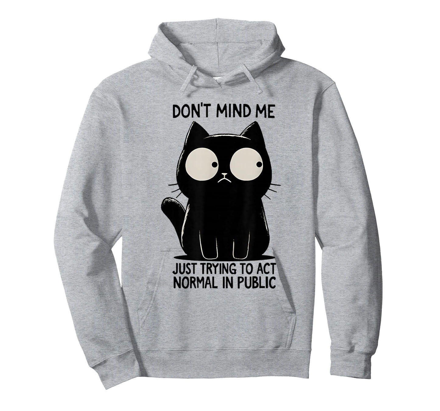 Don't Mind Me Just Trying To Act Normal In Public Funny Cat T-Shirt