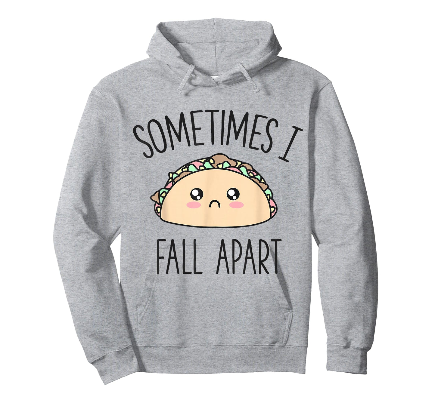 Cute Funny Taco Gift - Sometimes I Fall Apart Cinco De Mayo T-Shirt
