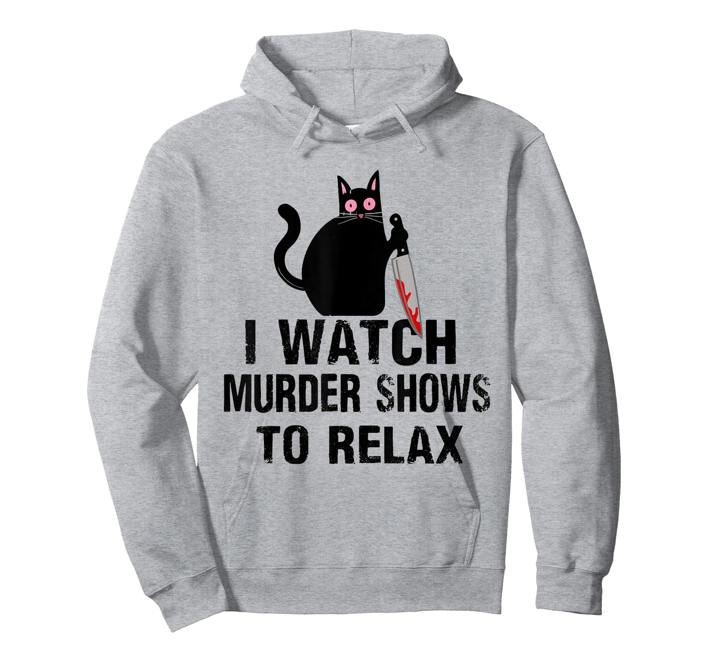 I Watch Murder Shows to Relax Cat Serial Killer Crime Shows T-Shirt for Men Women