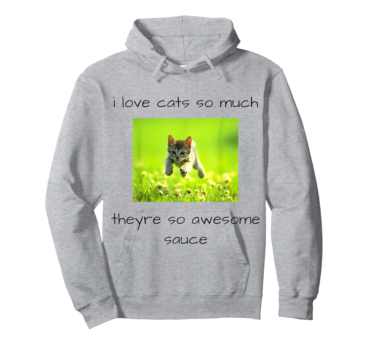 i love cats so much they're so awesome sauce Funny design T-Shirt