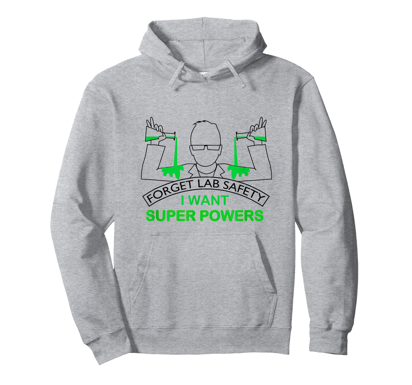Forget Lab Safety I Want Super Powers Tee | Chemistry T-Shirt