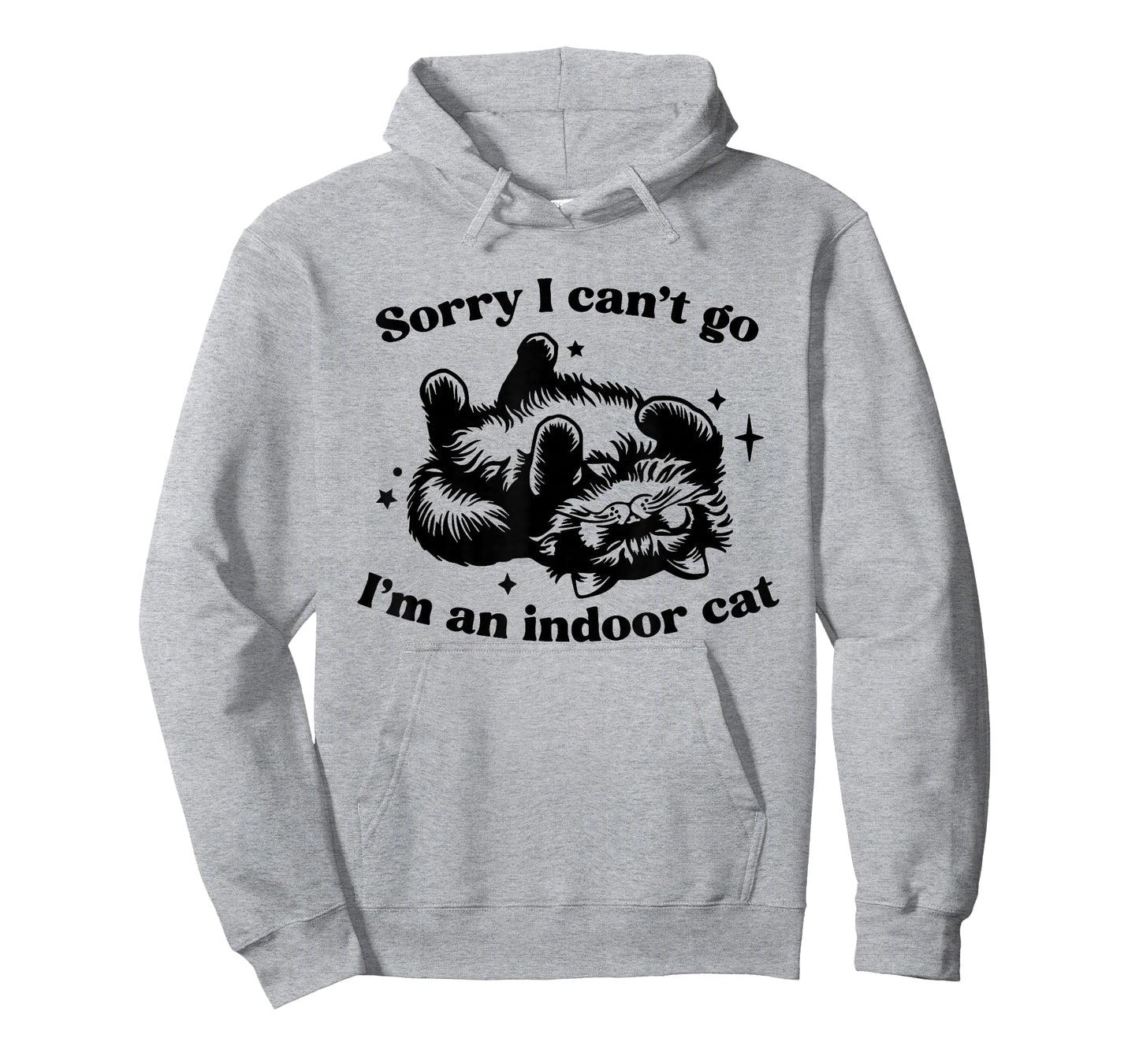 Sorry I Can't Go I'm An Indoor Cat Funny T-Shirt