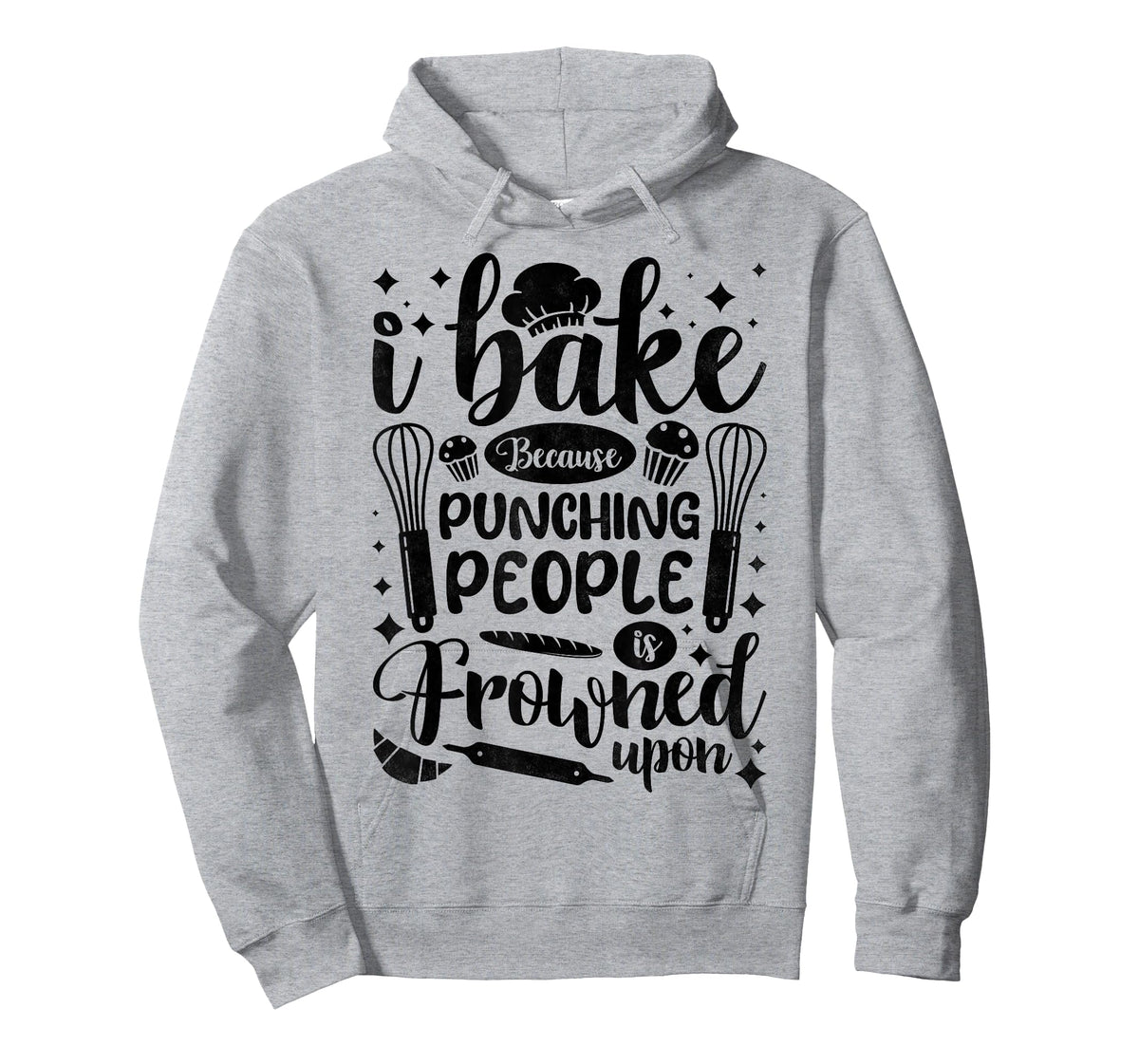 I Bake Because Punching People Is Frowned Upon, Baking T-Shirt
