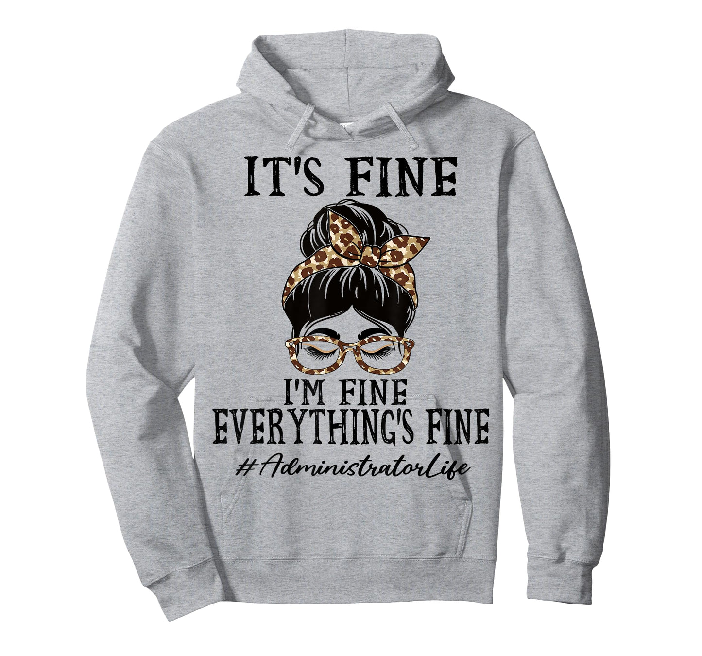 Administrator It's fine, I'm fine and Everything's fine T-Shirt