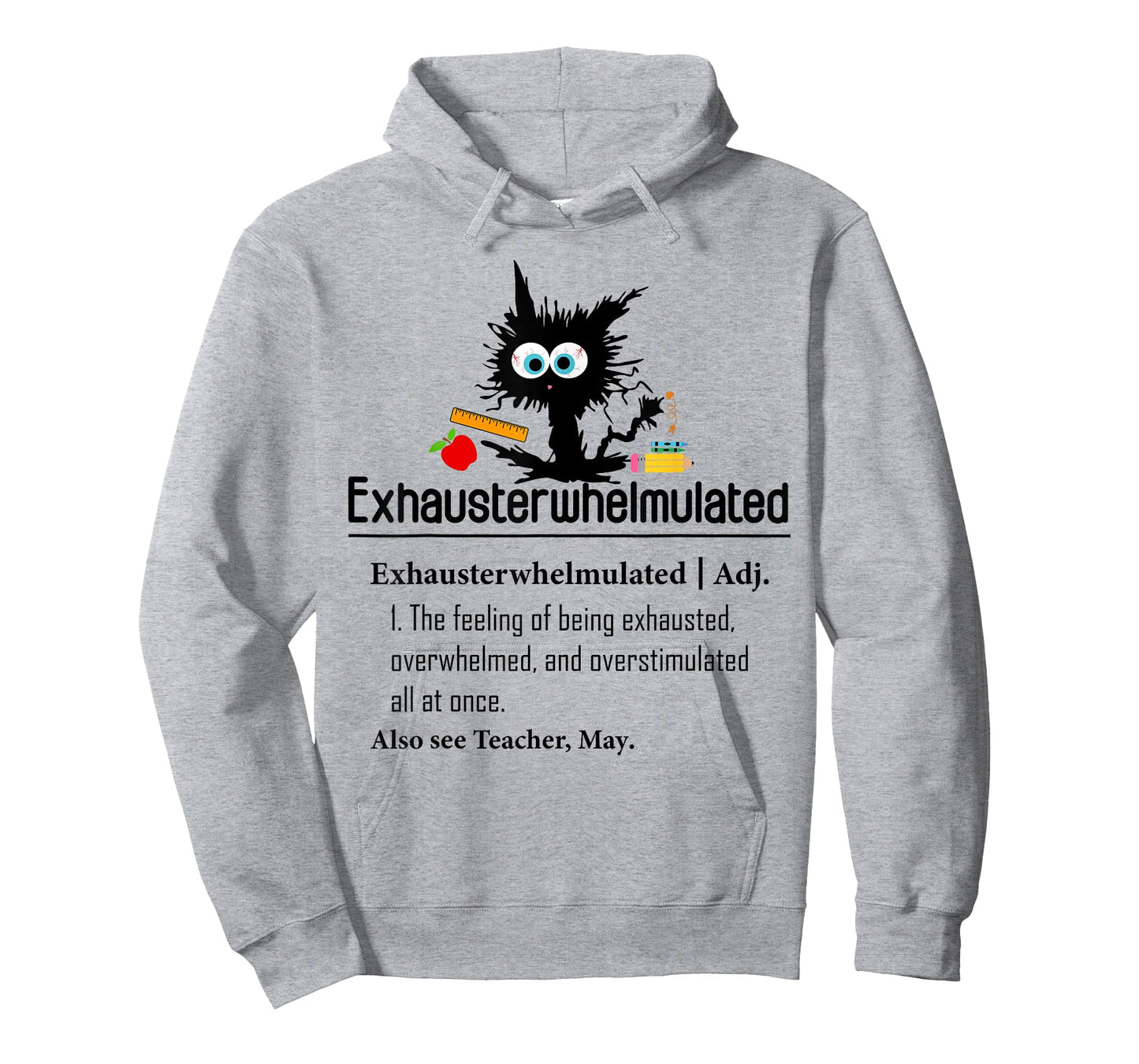 Exhausterwhelmulated Teacher Funny Exhausted Definition Cat Men Women T-Shirt