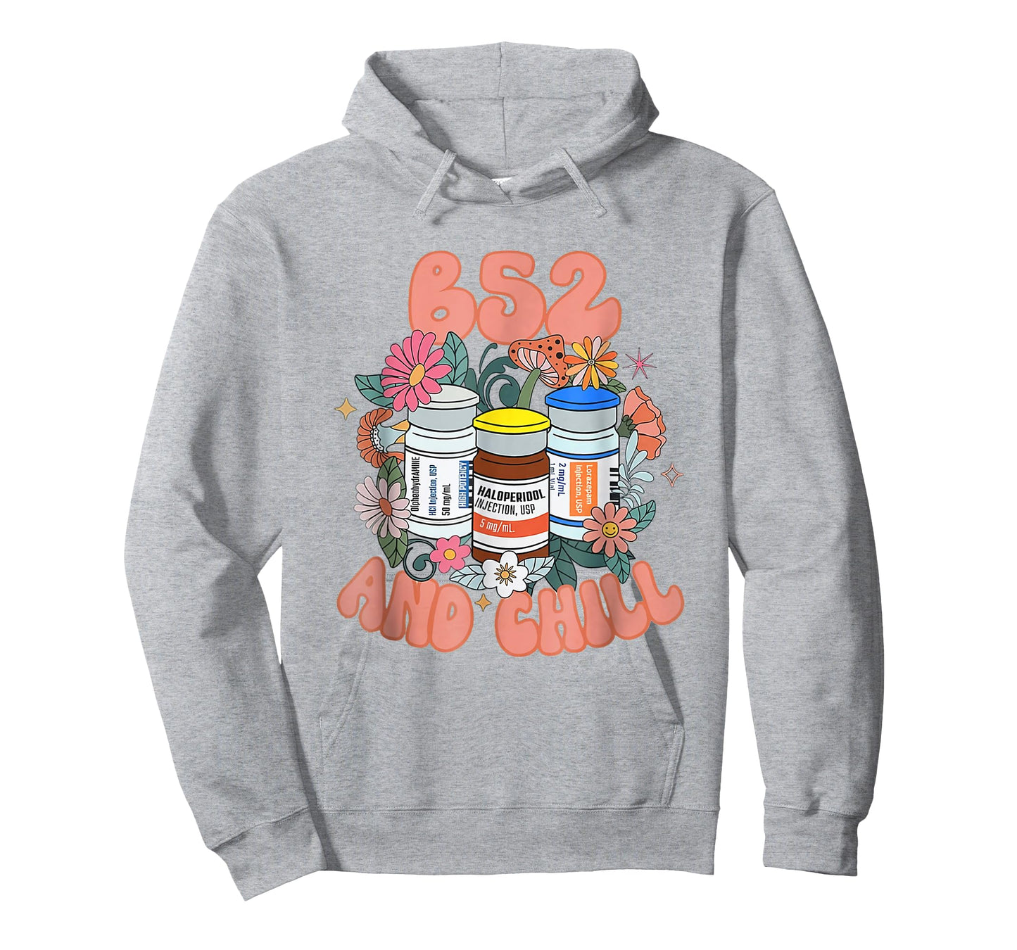 B52 And Chill Psych Nurse Dream Benadryl Haldol Ativan Nurse T-Shirt