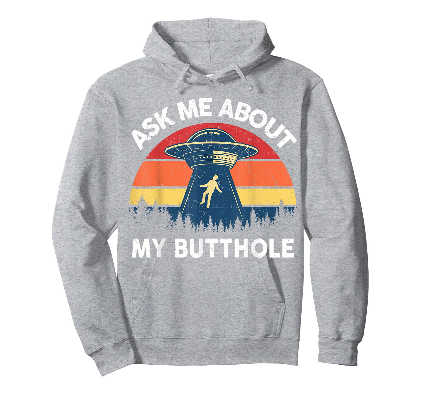 Alien Abduction Shirt Men Ask Me About My Butthole Funny UFO T-Shirt