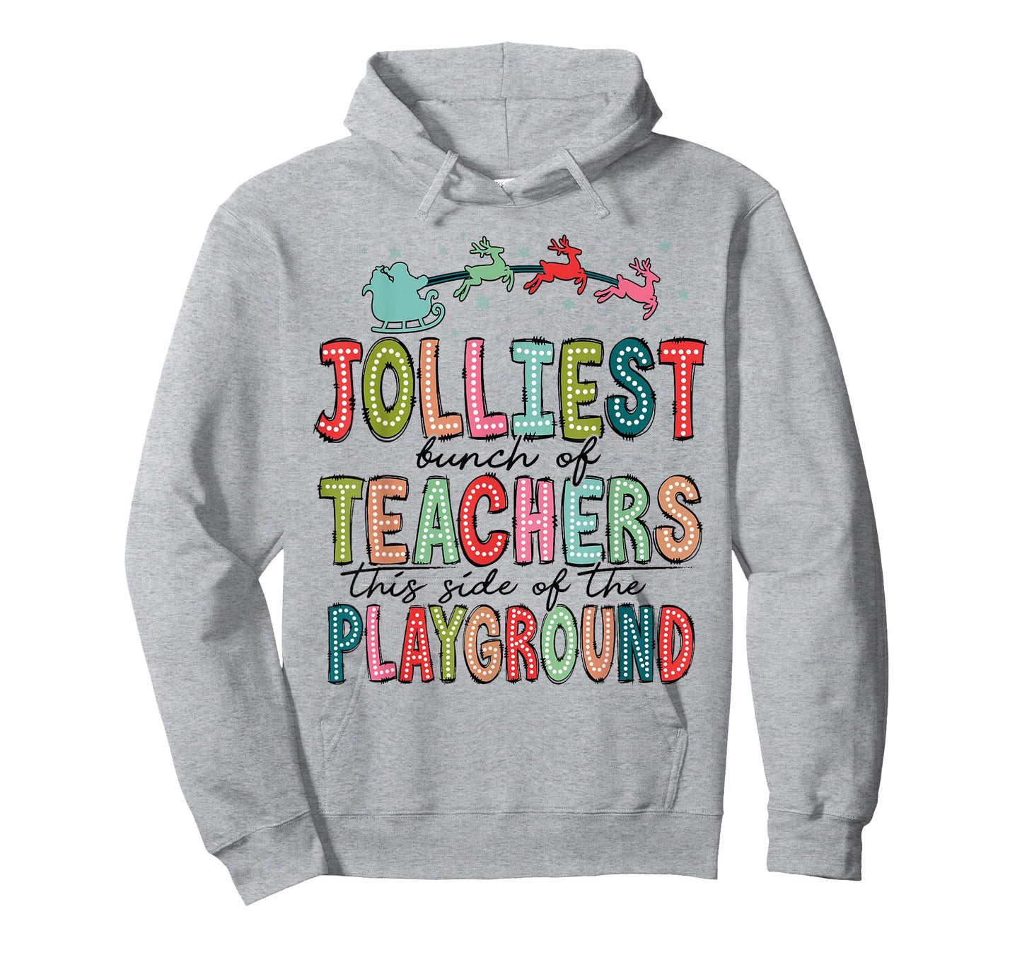 Jolliest Bunch of Teachers This Side of The Playground X-mas T-Shirt