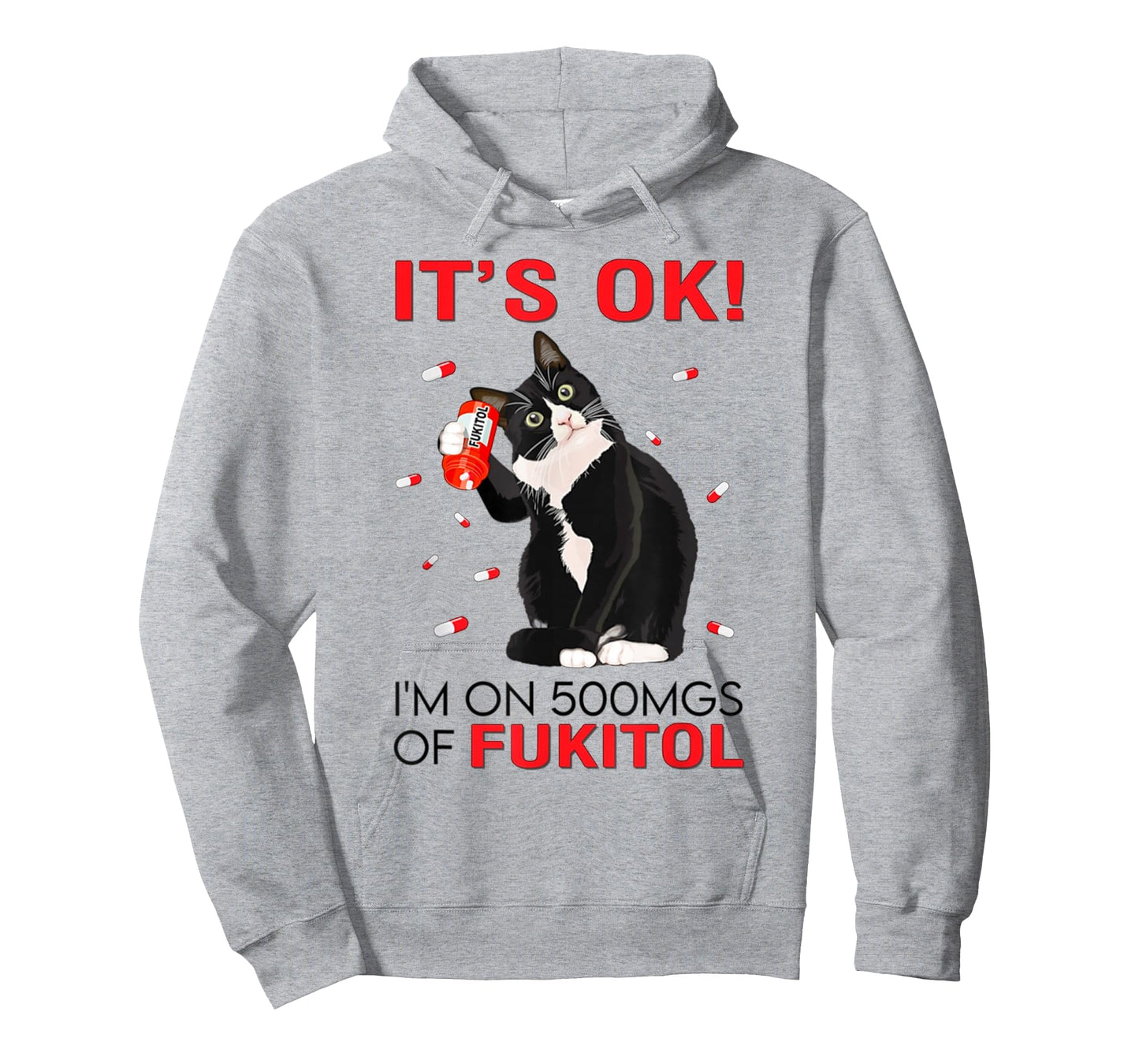 Black Cat Kitten It's Ok I'm On 500mgs Of Fukitol T-Shirt