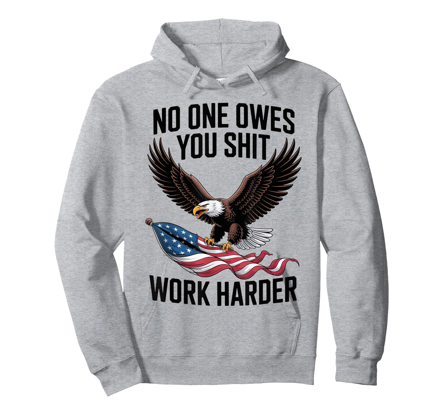 No One Owes You Shit Work Harder Distressed American Flag T-Shirt