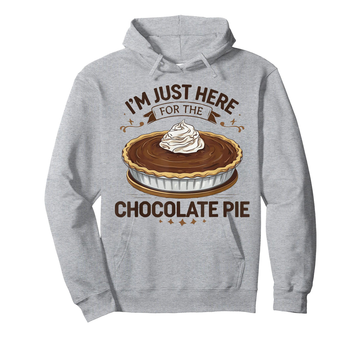 I'm Just Here For The Chocolate Pie T-Shirt