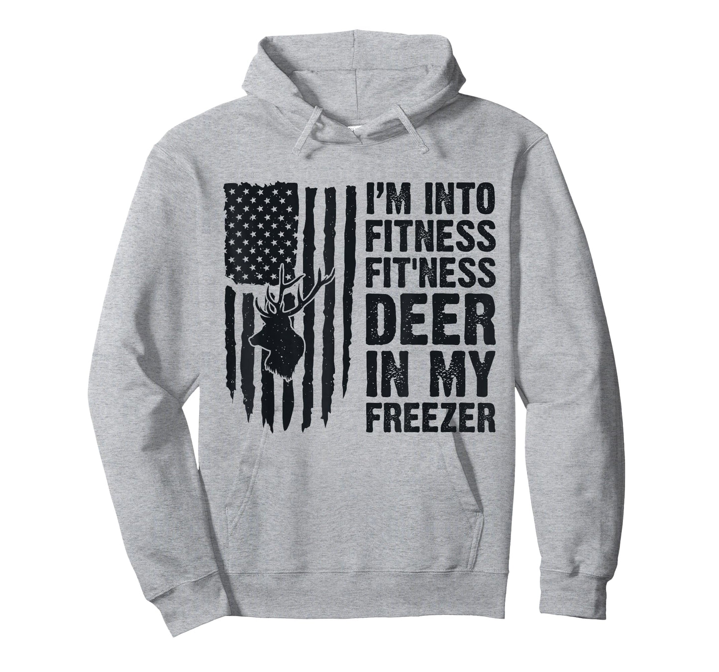 I'm Into Fitness Fit'Ness Deer In My Freezer Deer Hunting T-Shirt