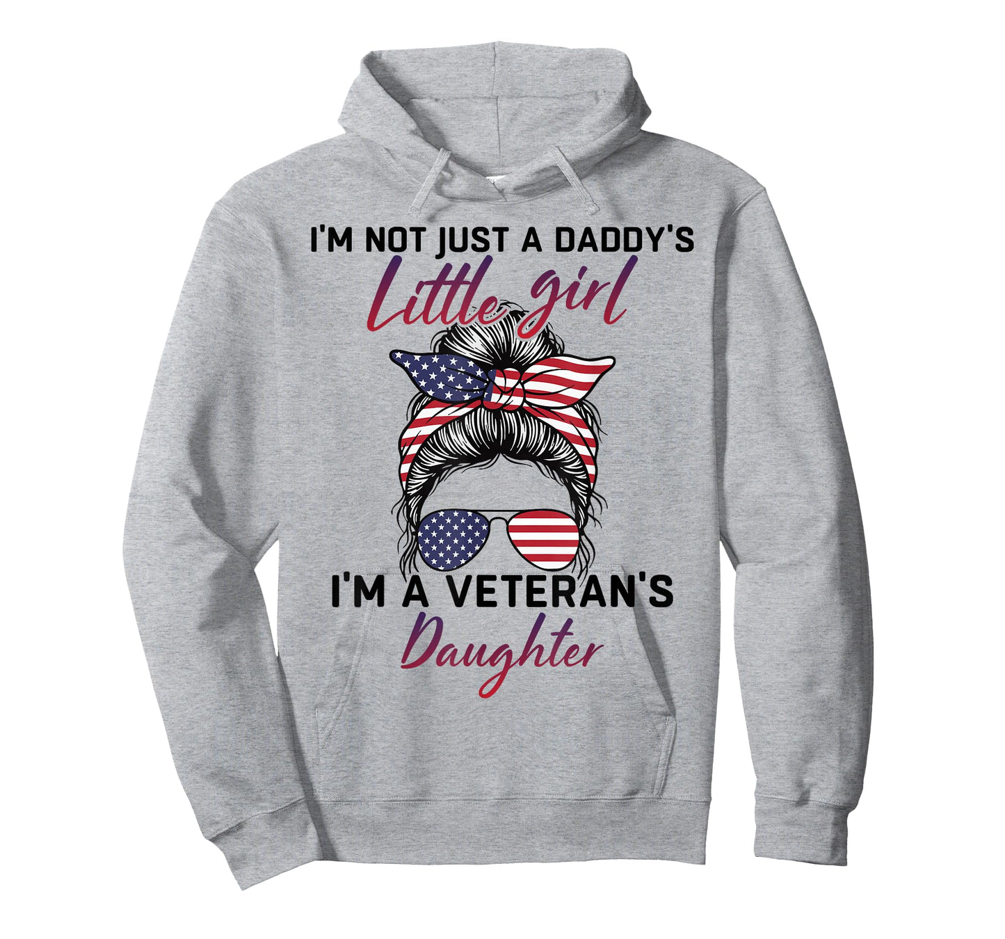 I'm Not Just a Daddy's Little Girl I'm a Veteran's Daughter T-Shirt