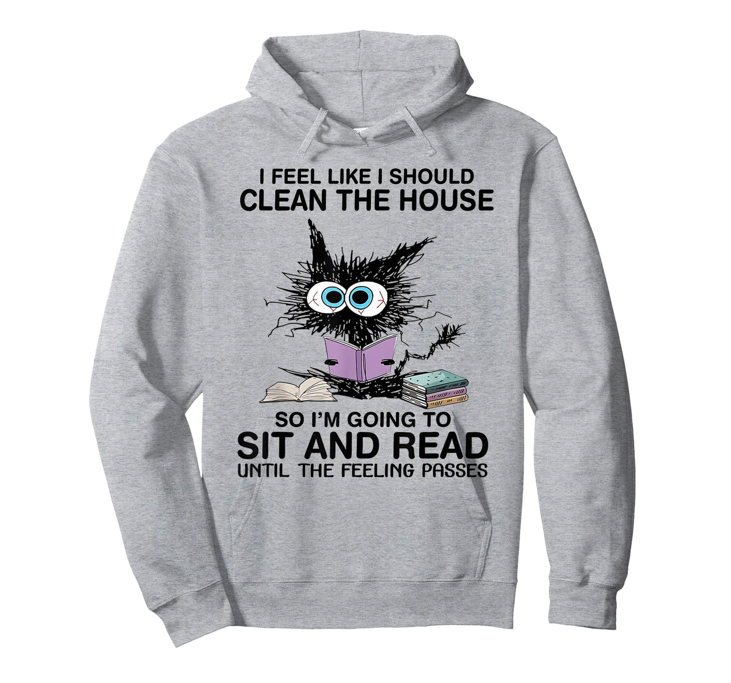 I Feel Like I Should Clean The House Book Reading Cat Lover T-Shirt
