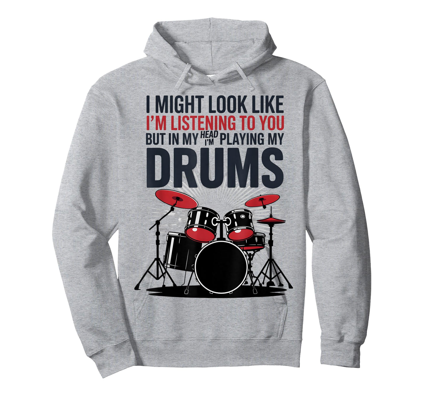I Might Look Like Im Listening To You But In My Head Drumset T-Shirt