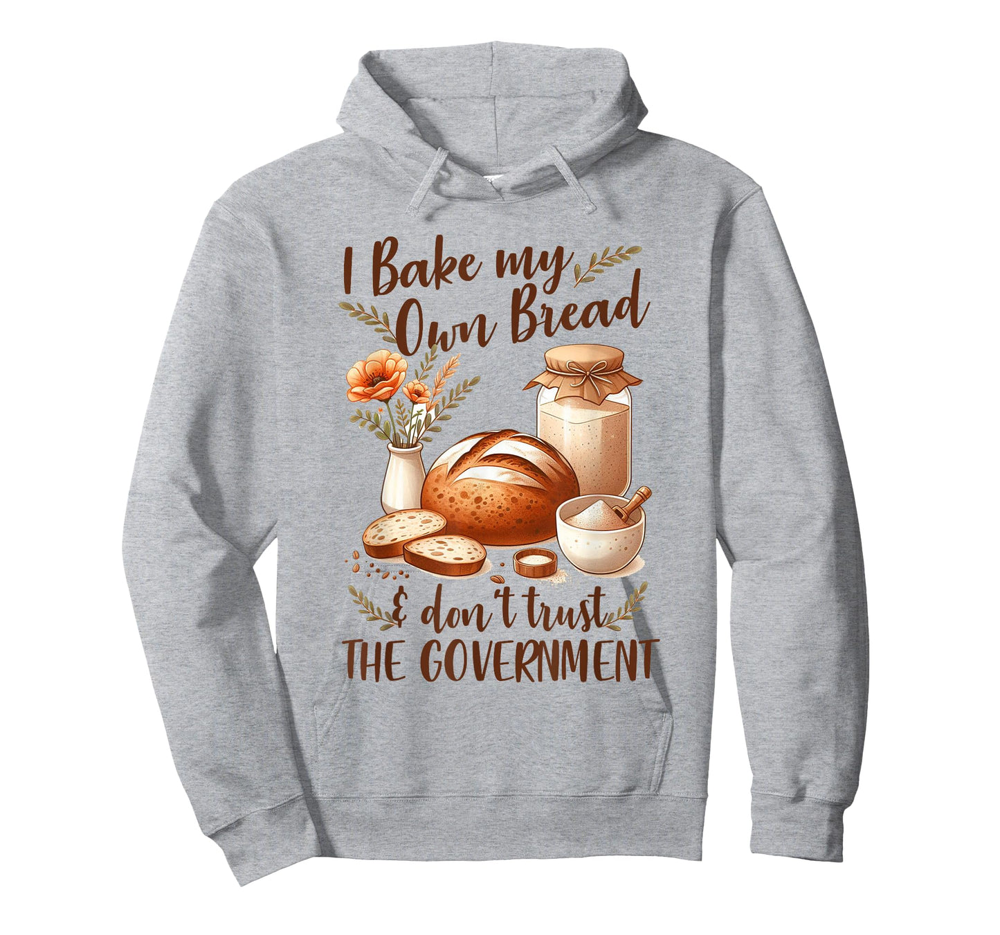 Baking Lover Bake My Own Bread & Don't Trust The Government T-Shirt