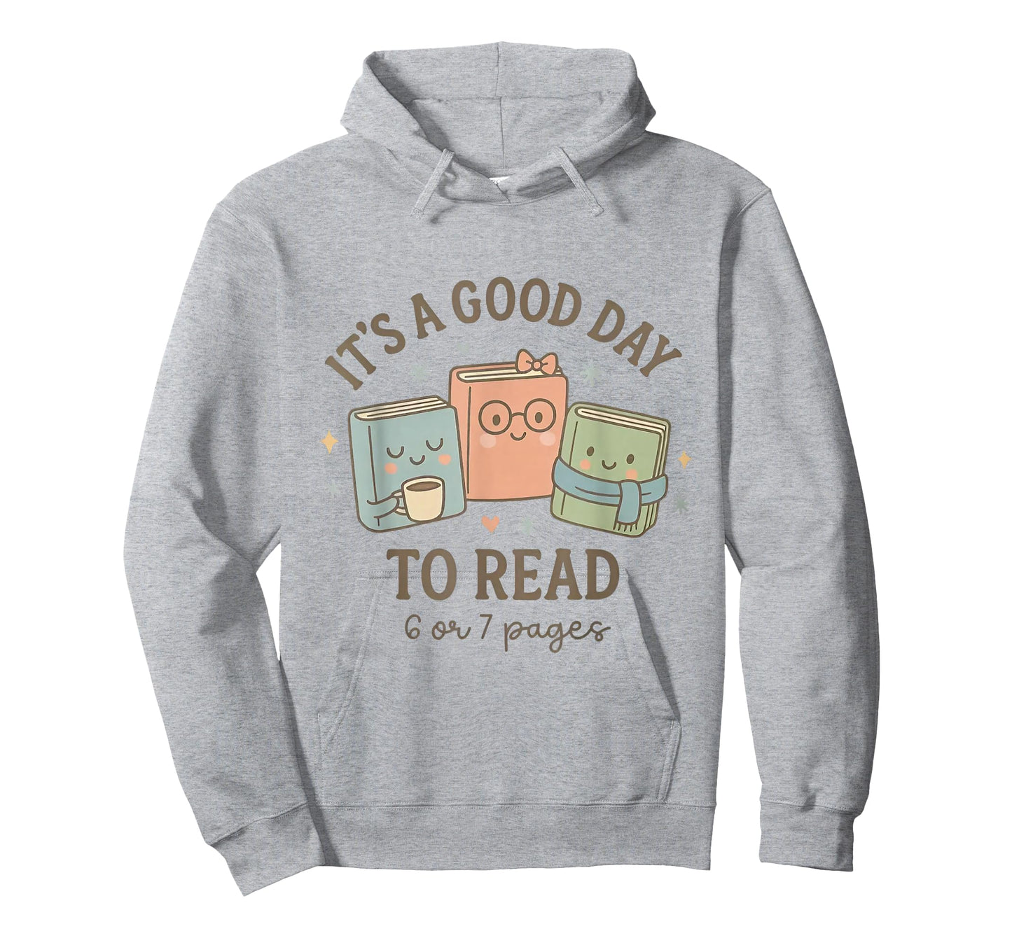 It's a Good Day to Read 6 or 7 Pages Book Lover T-Shirt