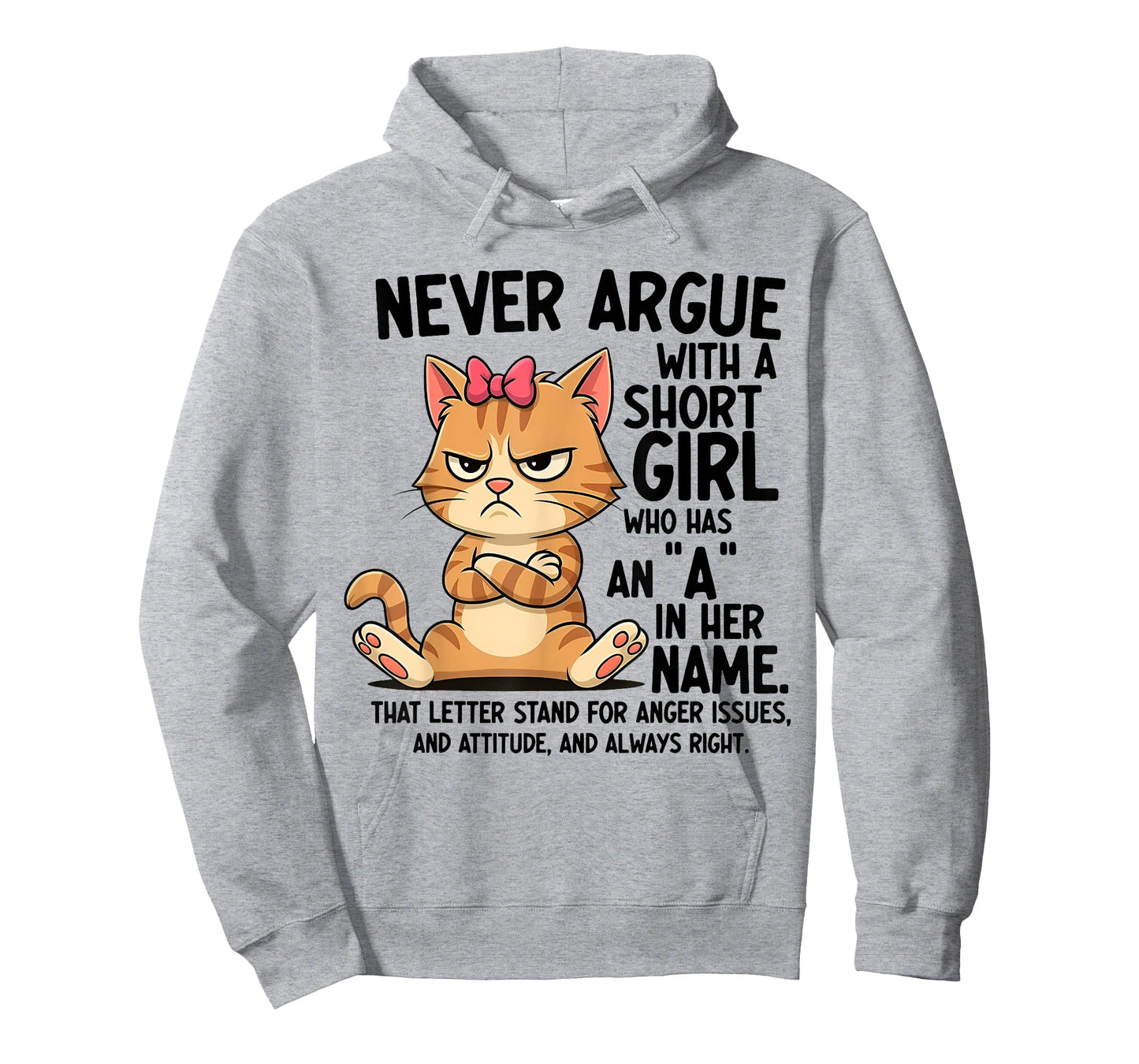 Never Argue With A Short Girl Who Has An A In Her Name Cat T-Shirt
