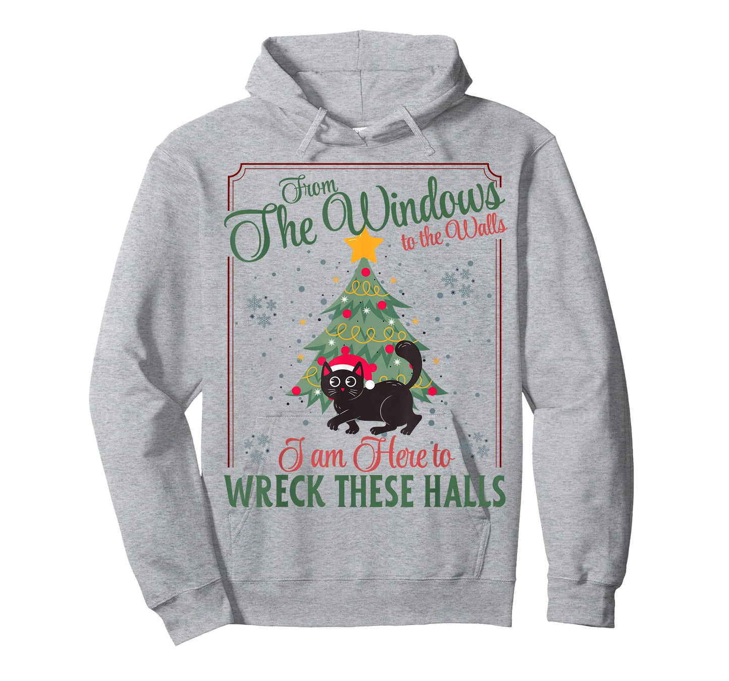 from The Window to The Wall I Am Here to Wreck These Halls T-Shirt