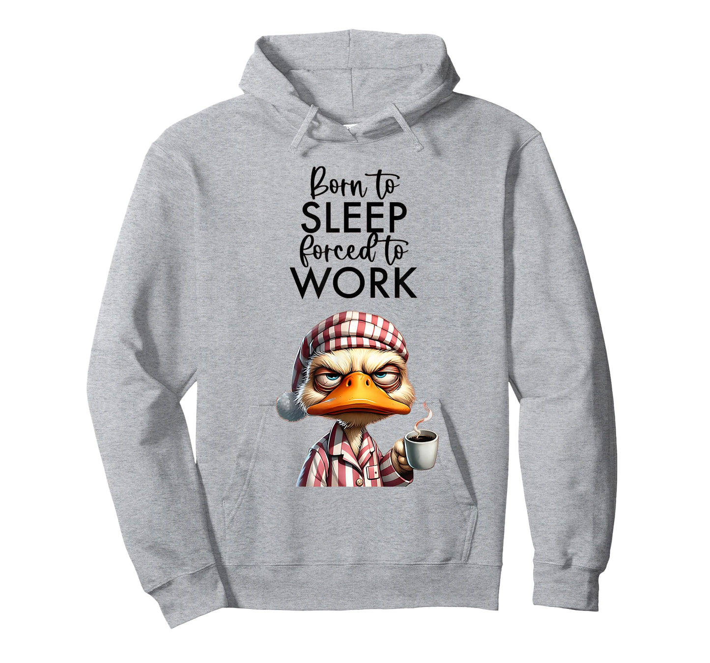 Cat Meme Lover Born To Be Sleep Forced To Work. Clothing T-Shirt for Men Women Kids