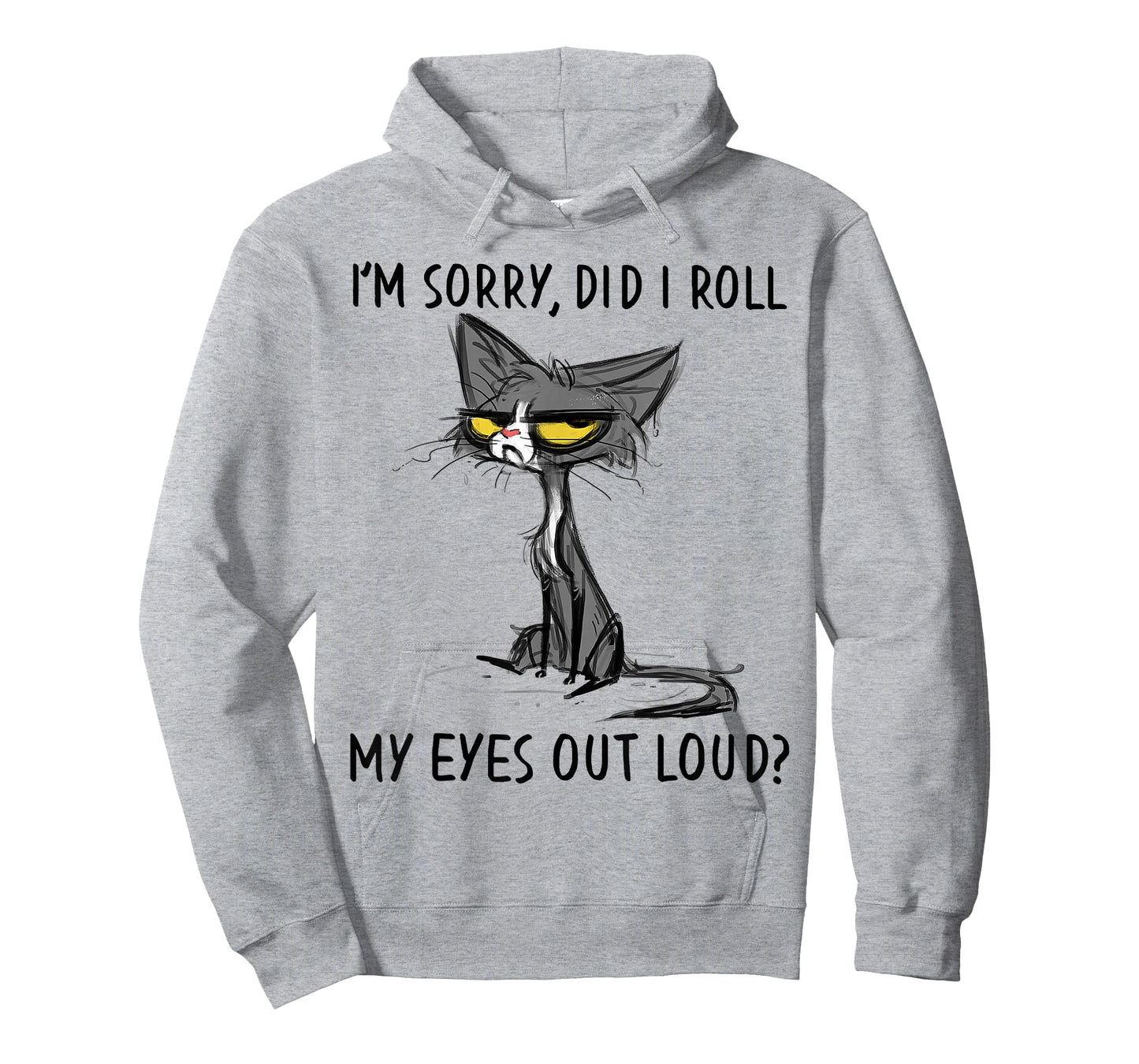 Cat Kitten Did I Roll My Eyes Out Loud Funny Sarcastic T-Shirt Small