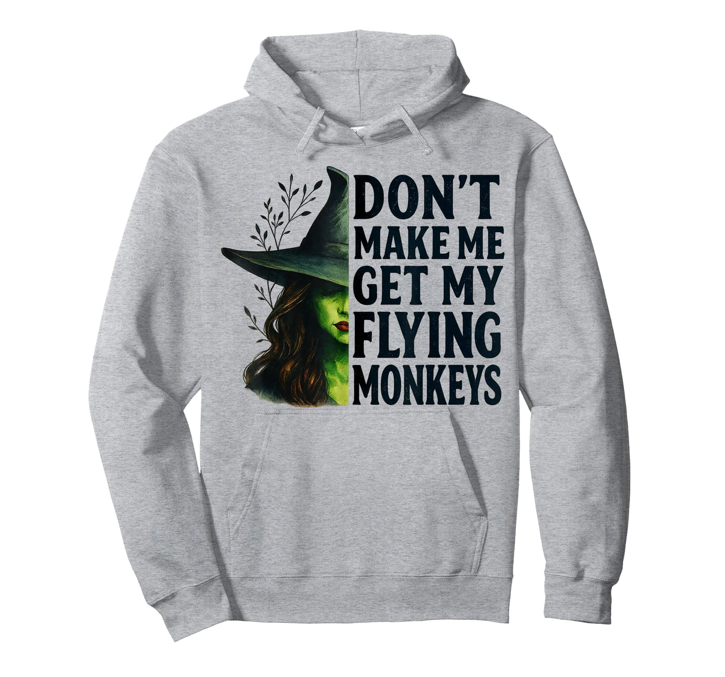 Don't Make Me Get My Flying Monkeys Funny Witch Halloween T-Shirt