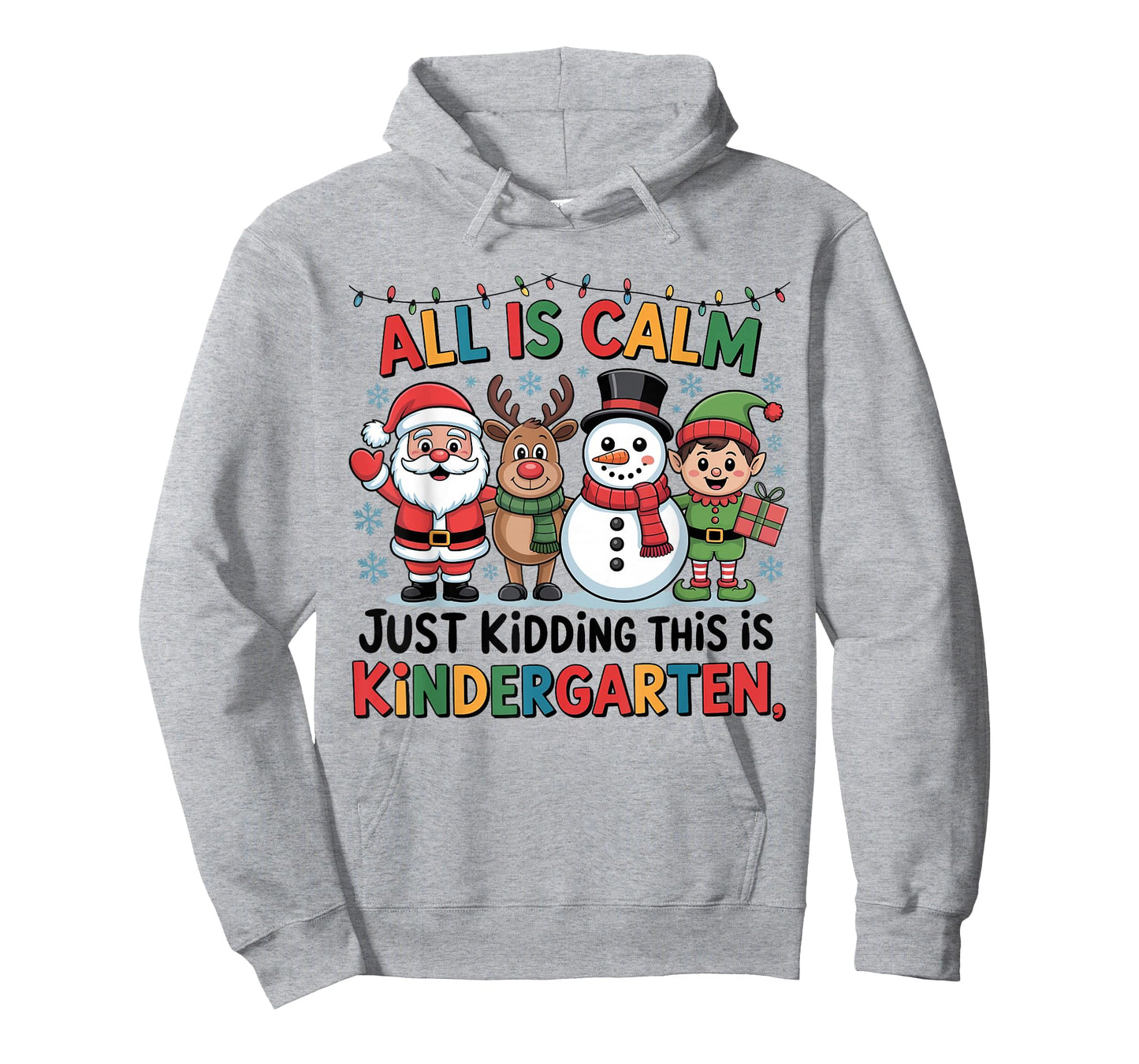 All is Calm Funny Xmas Kindergarten Christmas Season Teacher T-Shirt