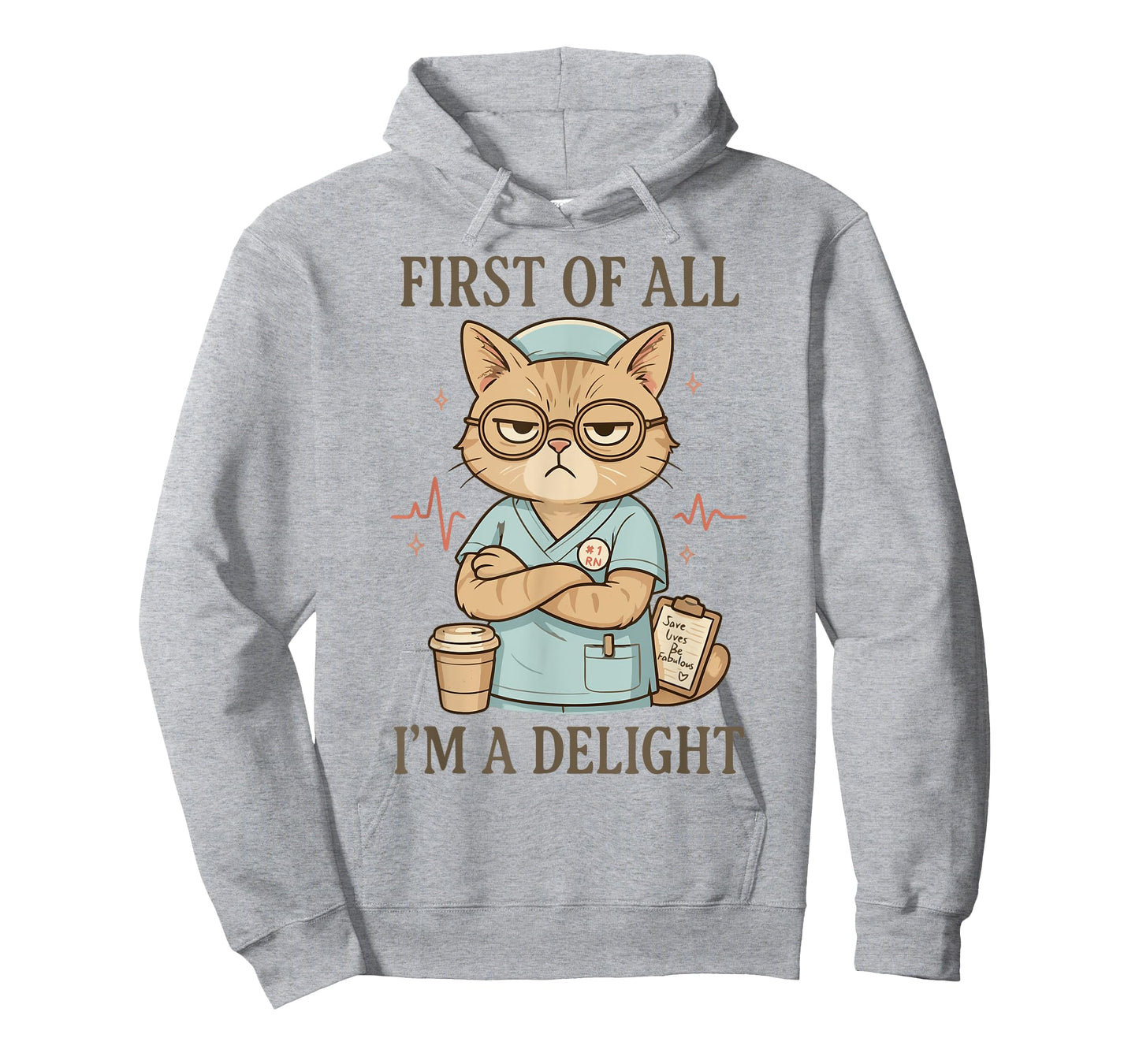 First of All I'm a Delight Funny Grumpy Nurse Cat Cute RN T-Shirt