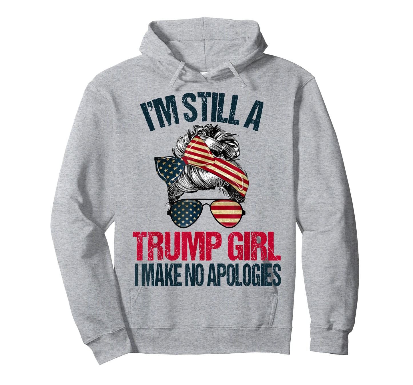 I'm Still A Trump Girl I Make No Apologies Trump 2024 Women T-Shirt