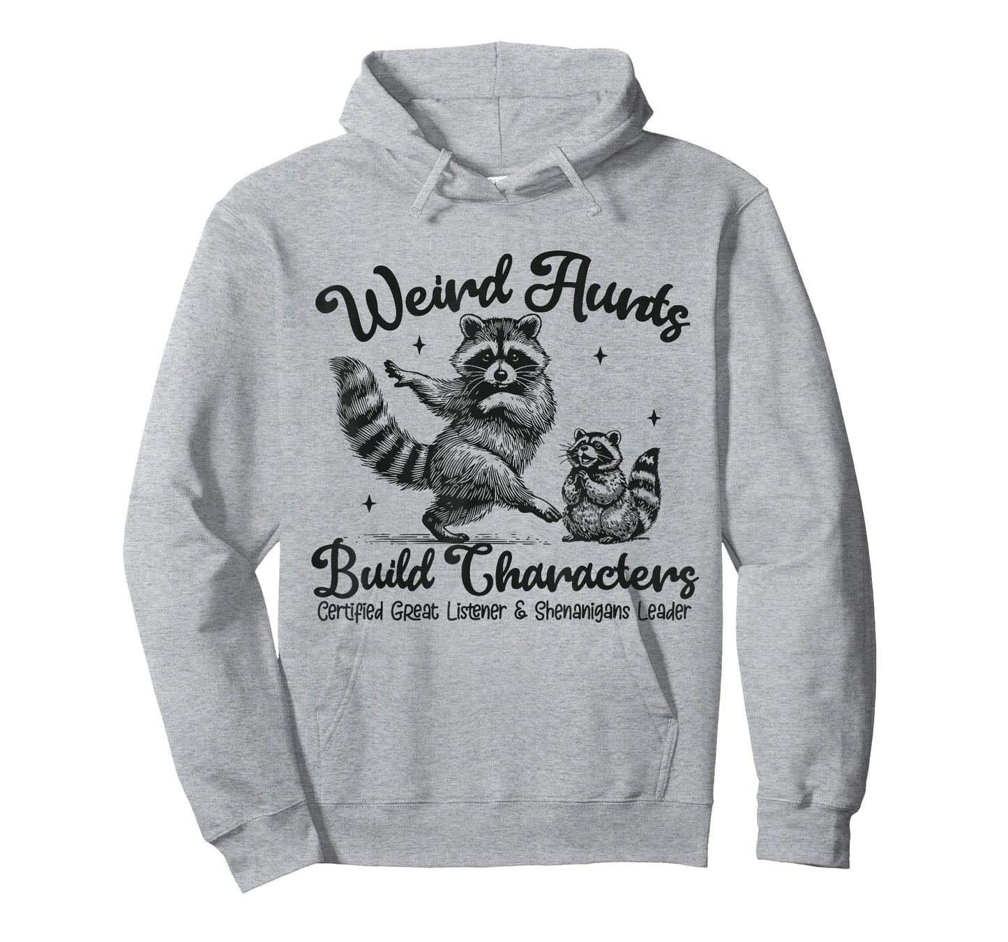 Weird Aunts Build Character T-Shirt