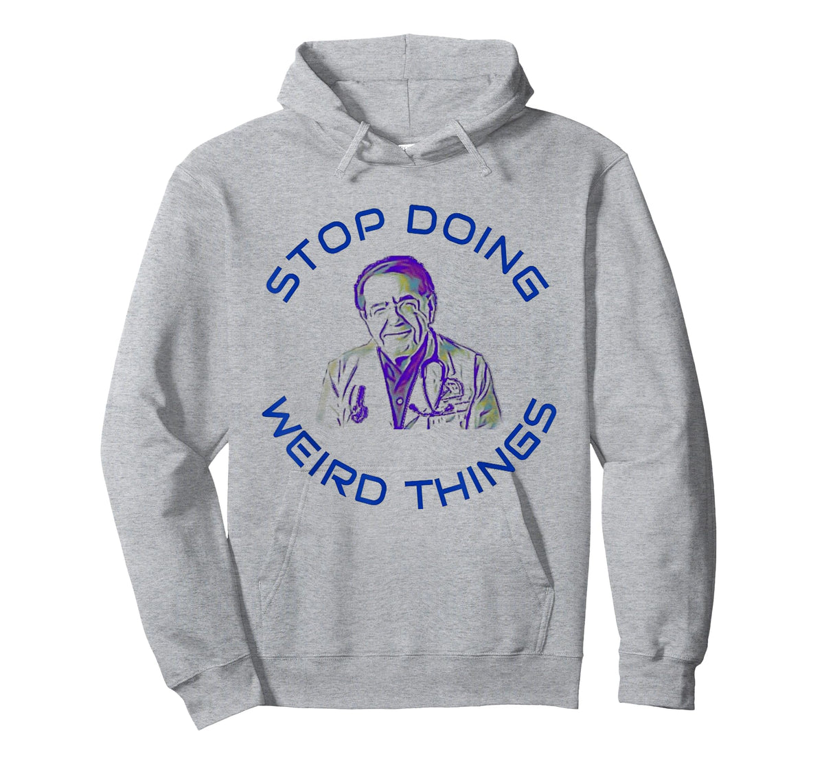 Stop Doing Weird Things Now Sad diet dr doctor funny t-shirt T-Shirt