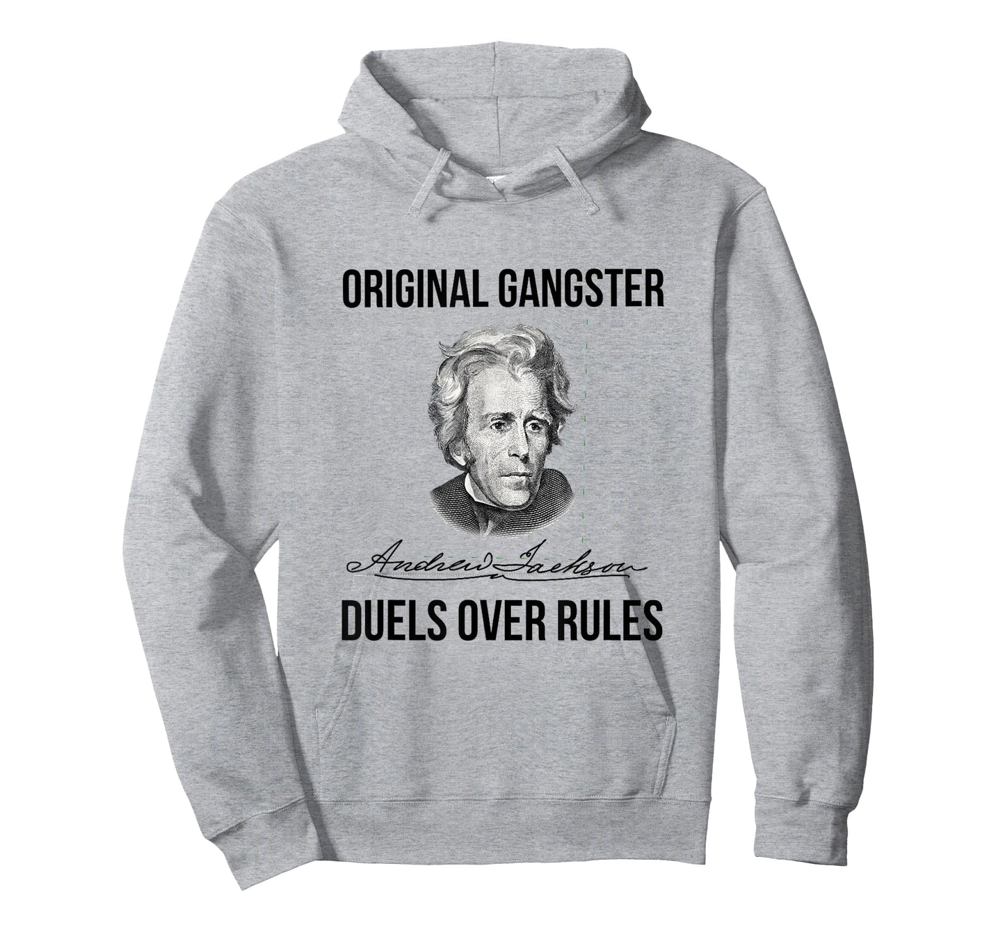 Andrew Jackson Original Gangster Seventh President Tshirt T-Shirt