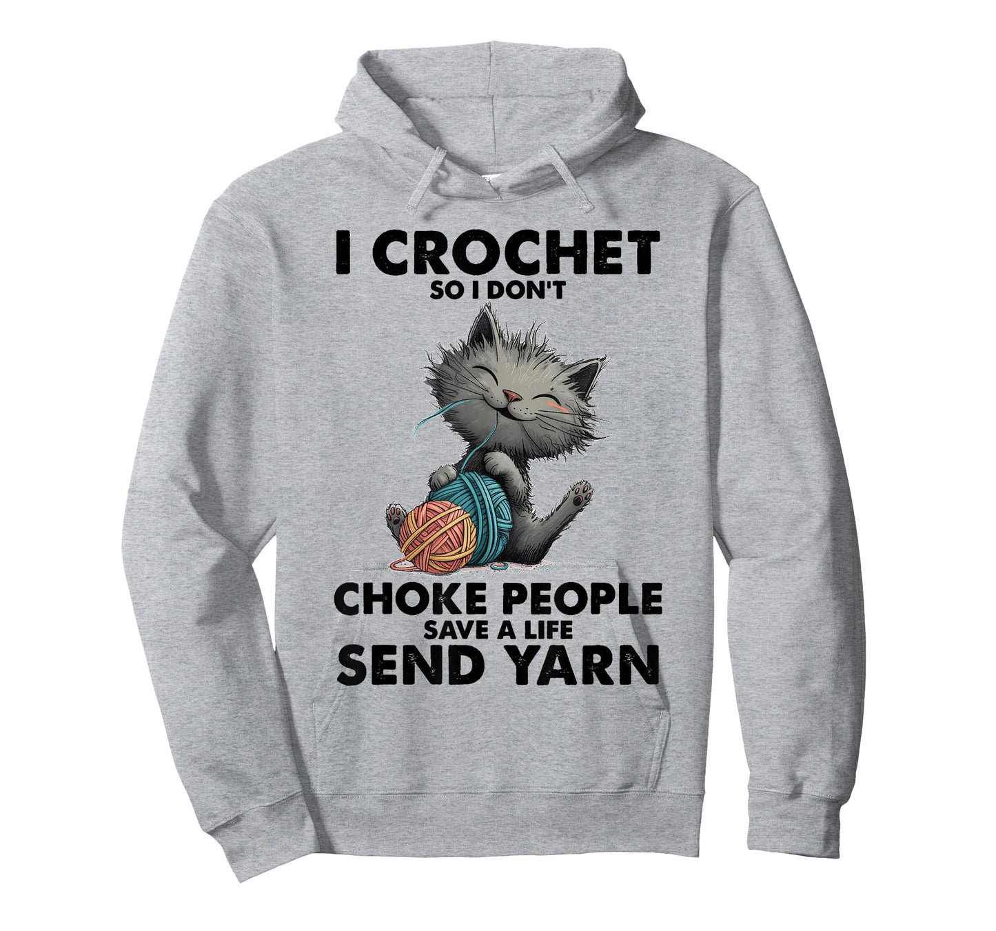 Cat I Crochet So I Don't Choke People Save A Life Send Yarn T-Shirt