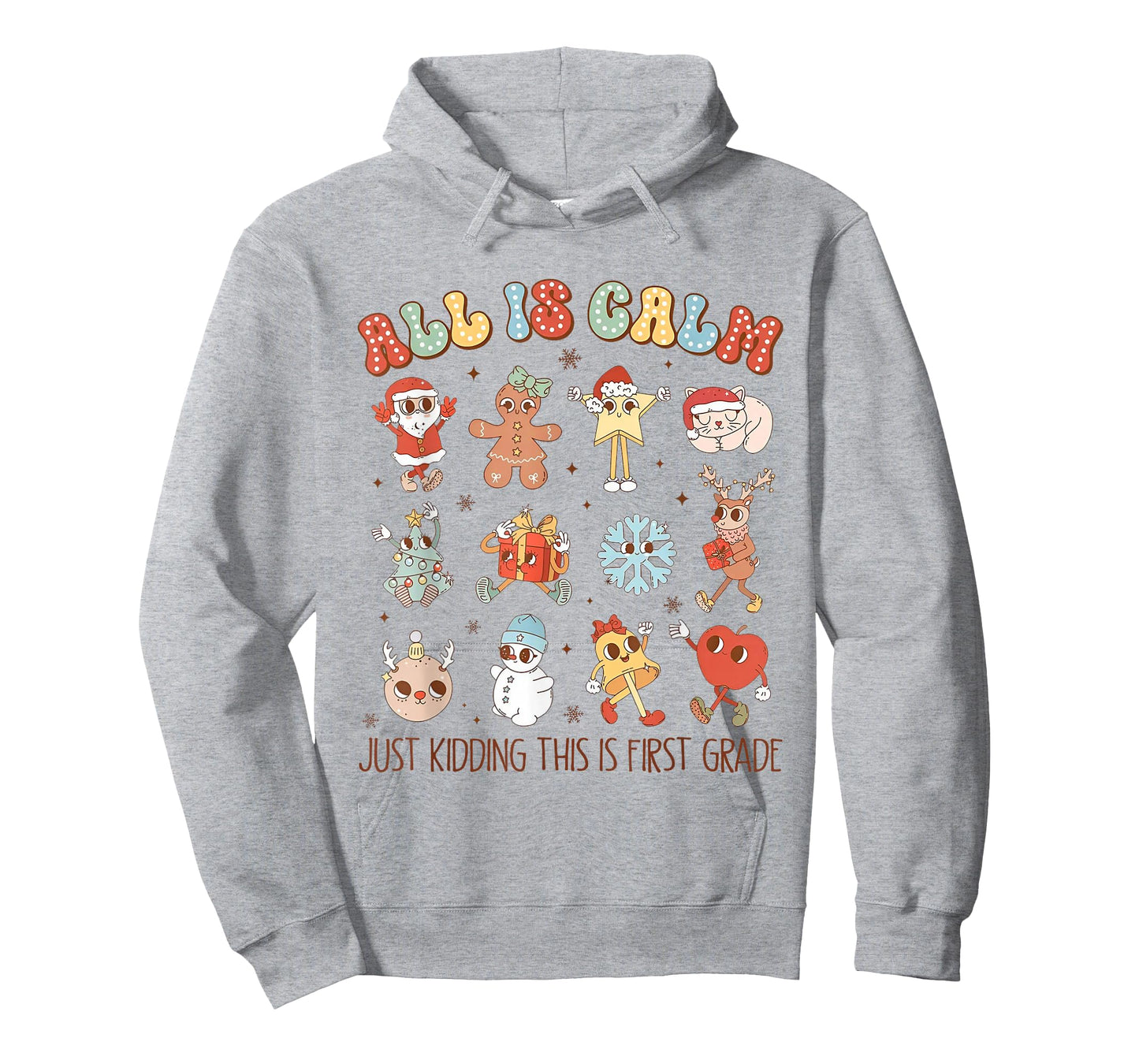 All is Calm Just Kidding This is First Grade Christmas T-Shirt