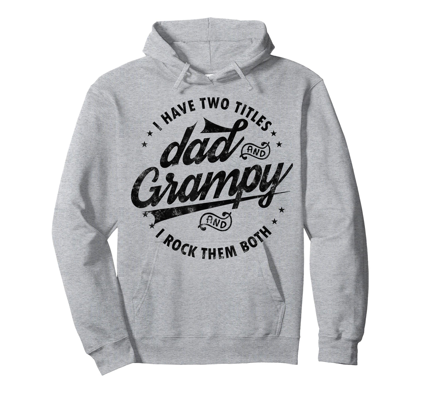 I Have Two Titles Dad and Grampy Funny Gifts Grandpa Grampy T-Shirt