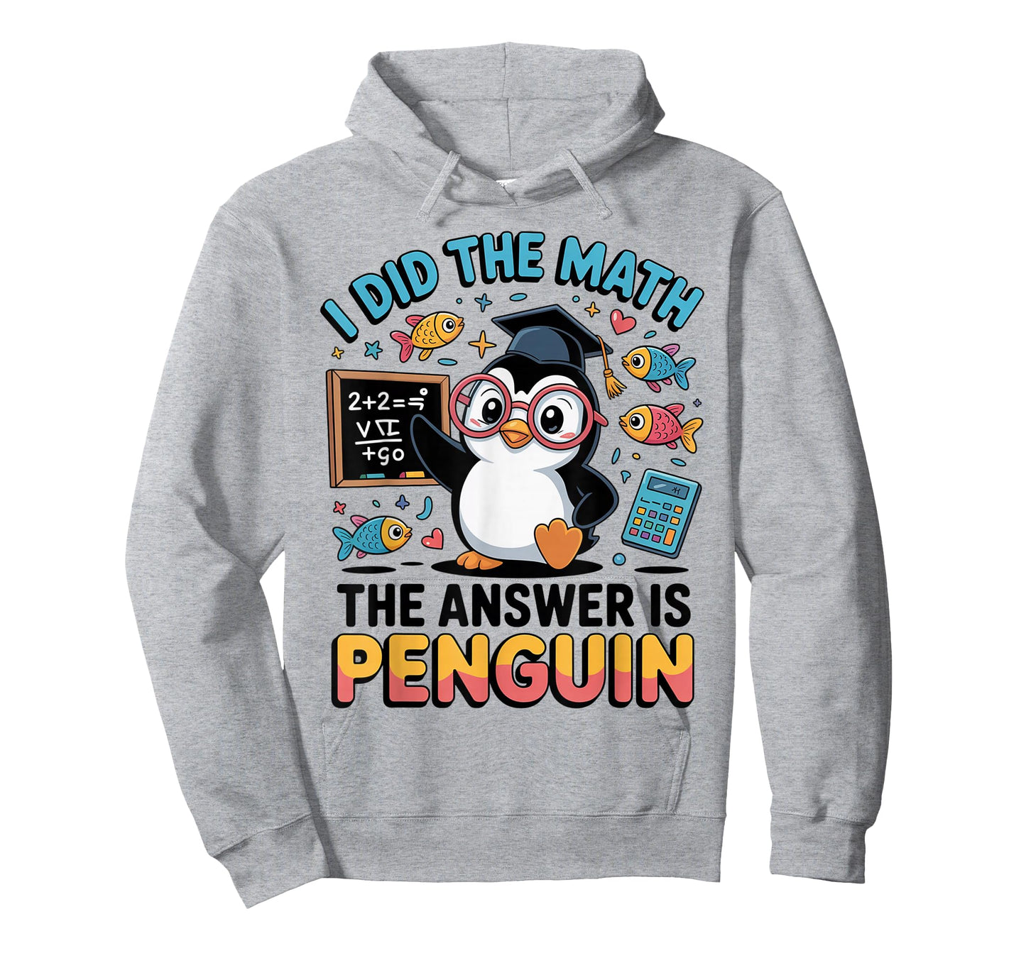 I Did The Math The Answer is Penguin Witty Saying Design T-Shirt