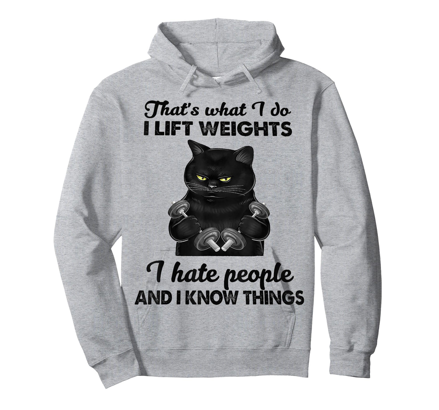 That's What I Do I Lift Weights I Hat People Black Cat T-Shirt