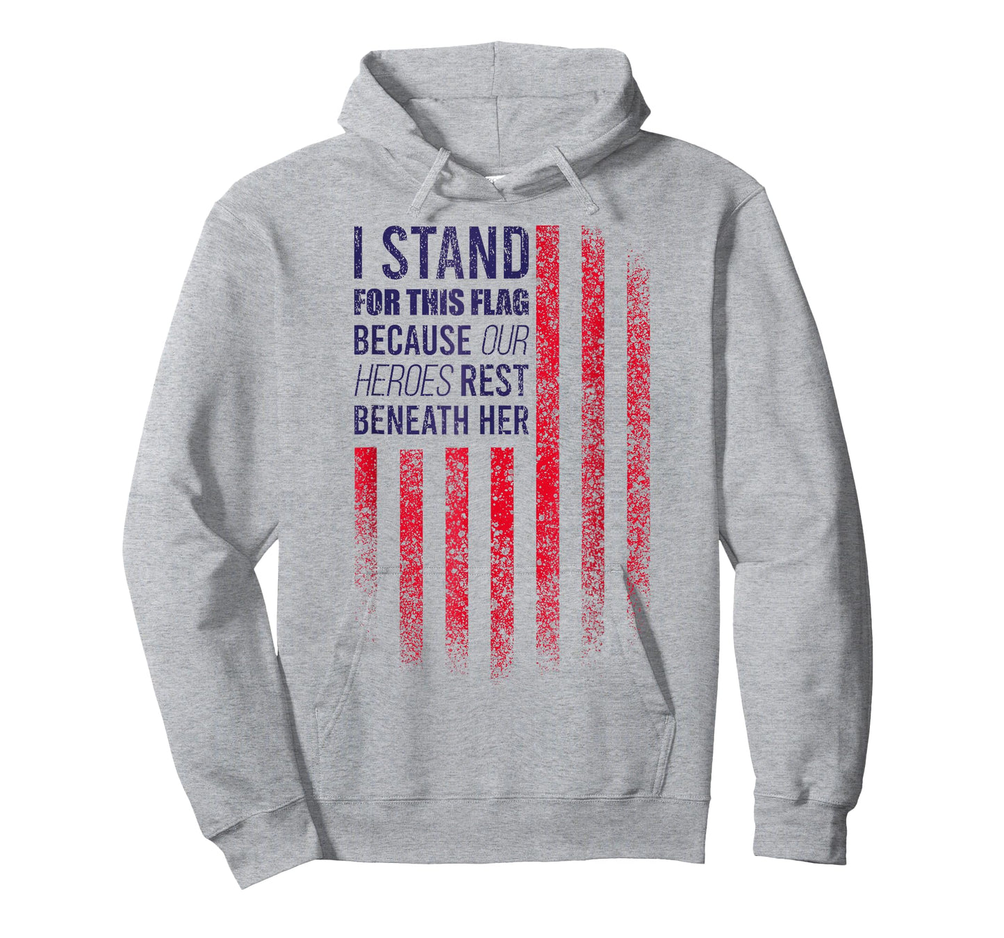 I Stand For This Flag Because Our Heroes Rest Beneath Her T-Shirt